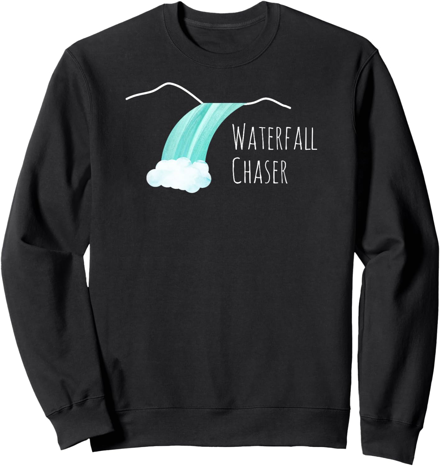 Waterfall Chaser | Nature Lover, Adventure Hiker Gift Sweatshirt - Sweatshirt | Black