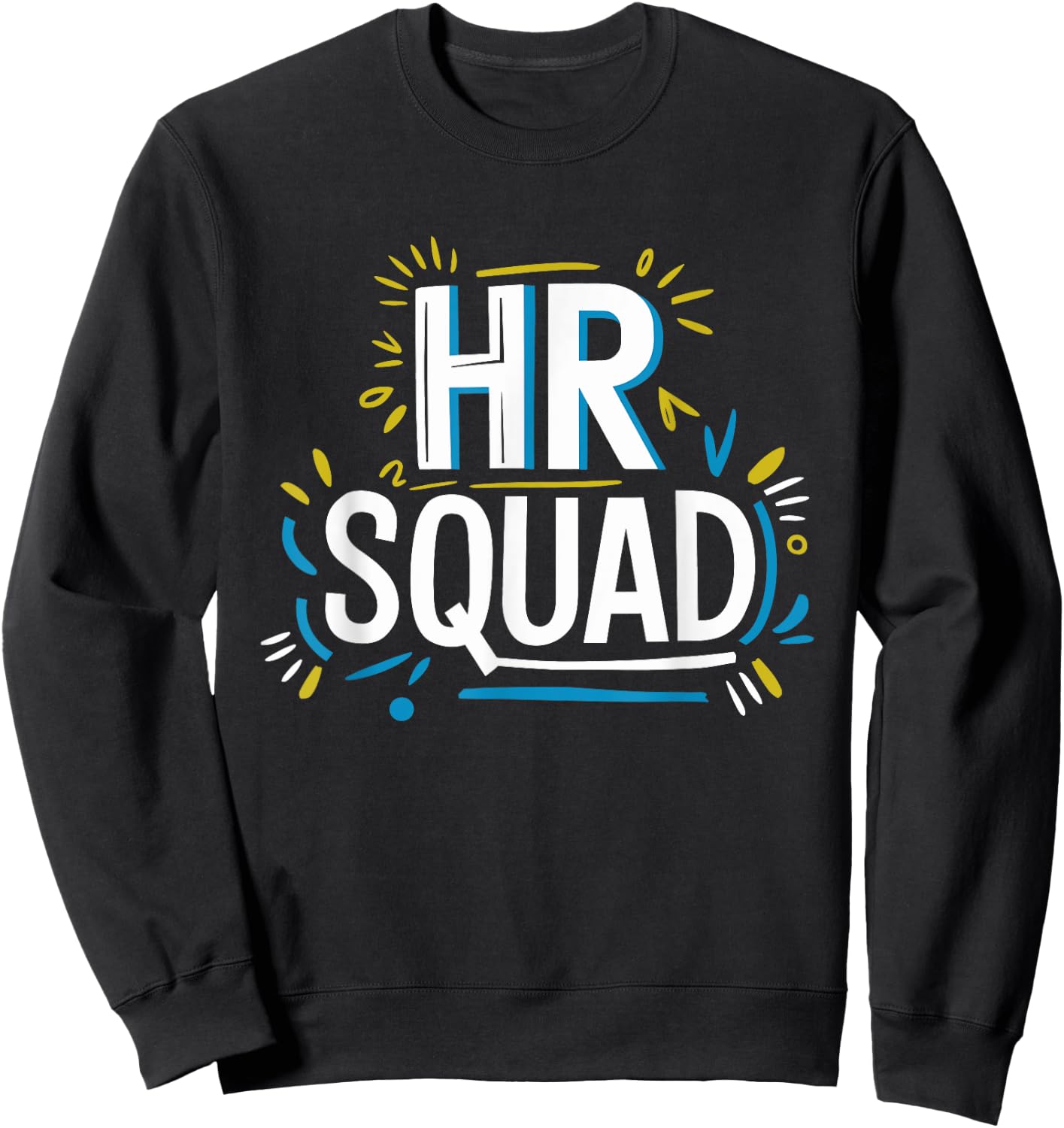 HR Squad for HR Team and Human Resources Team Sweatshirt - Sweatshirt | Black