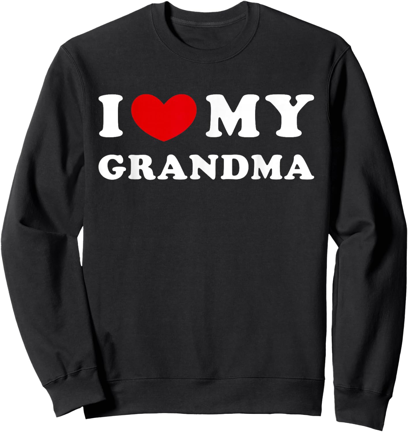 I Love My Grandma, I Heart My Grandma Sweatshirt - Sweatshirt | Black