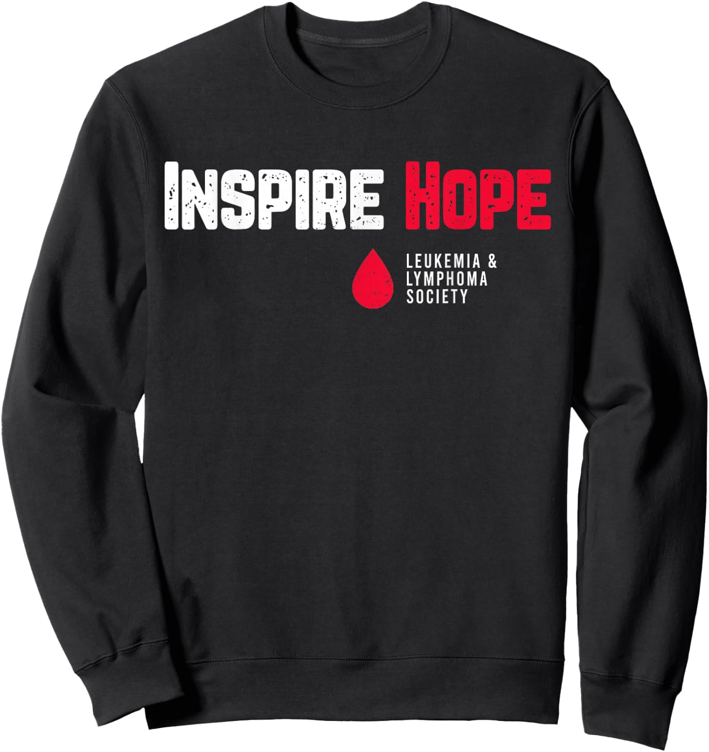 Inspire Hope Leukemia And Lymphoma Society Blood Cancer Sweatshirt - Sweatshirt | Black