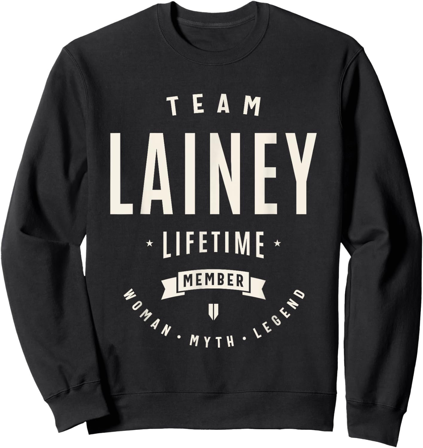Team Lainey Lifetime Member Funny Name Lainey Sweatshirt - Sweatshirt | Black