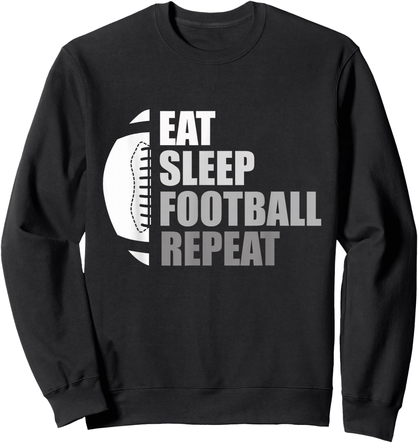 Eat Sleep Football Repeat Funny Football Sweatshirt - Sweatshirt | Black