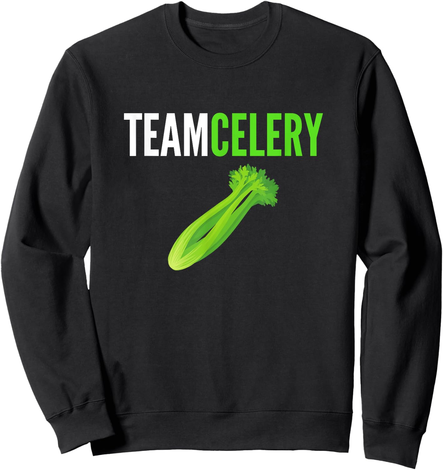 Team Celery Funny Celery Lover I Love Celery Humor Sweatshirt - Sweatshirt | Black