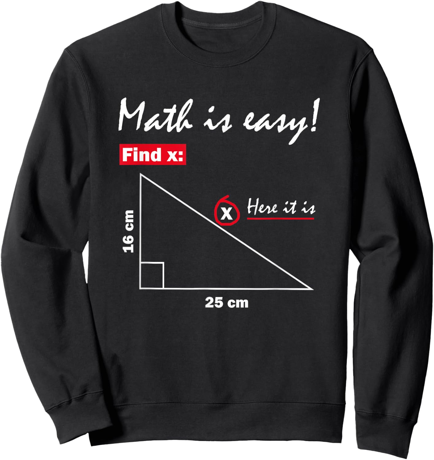 Math Is Easy Find X Here It Is Sweatshirt - Sweatshirt | Black