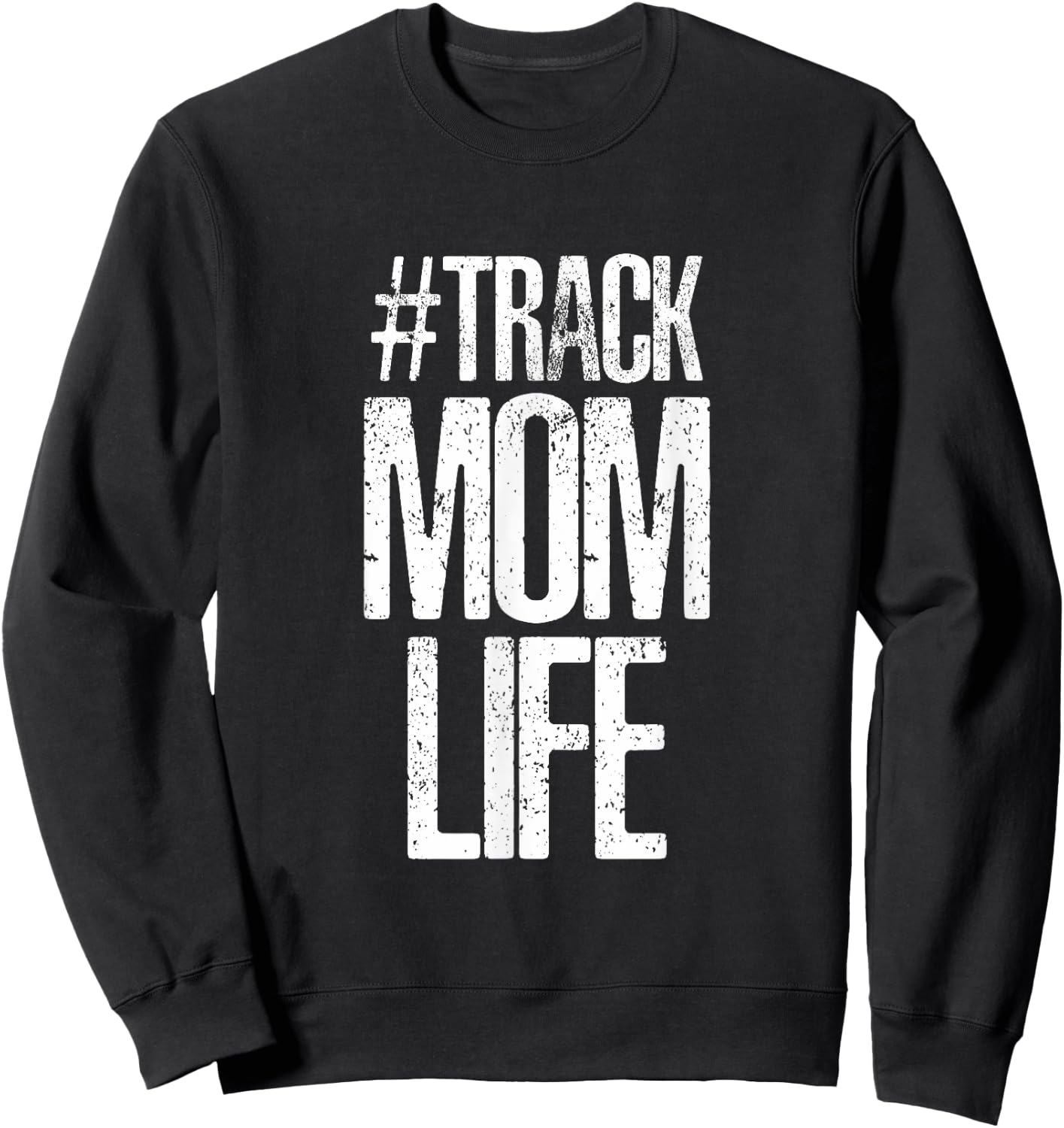 Track Mom Life Marathon Running T Shirt Artwork Print Sweatshirt - Sweatshirt | Black