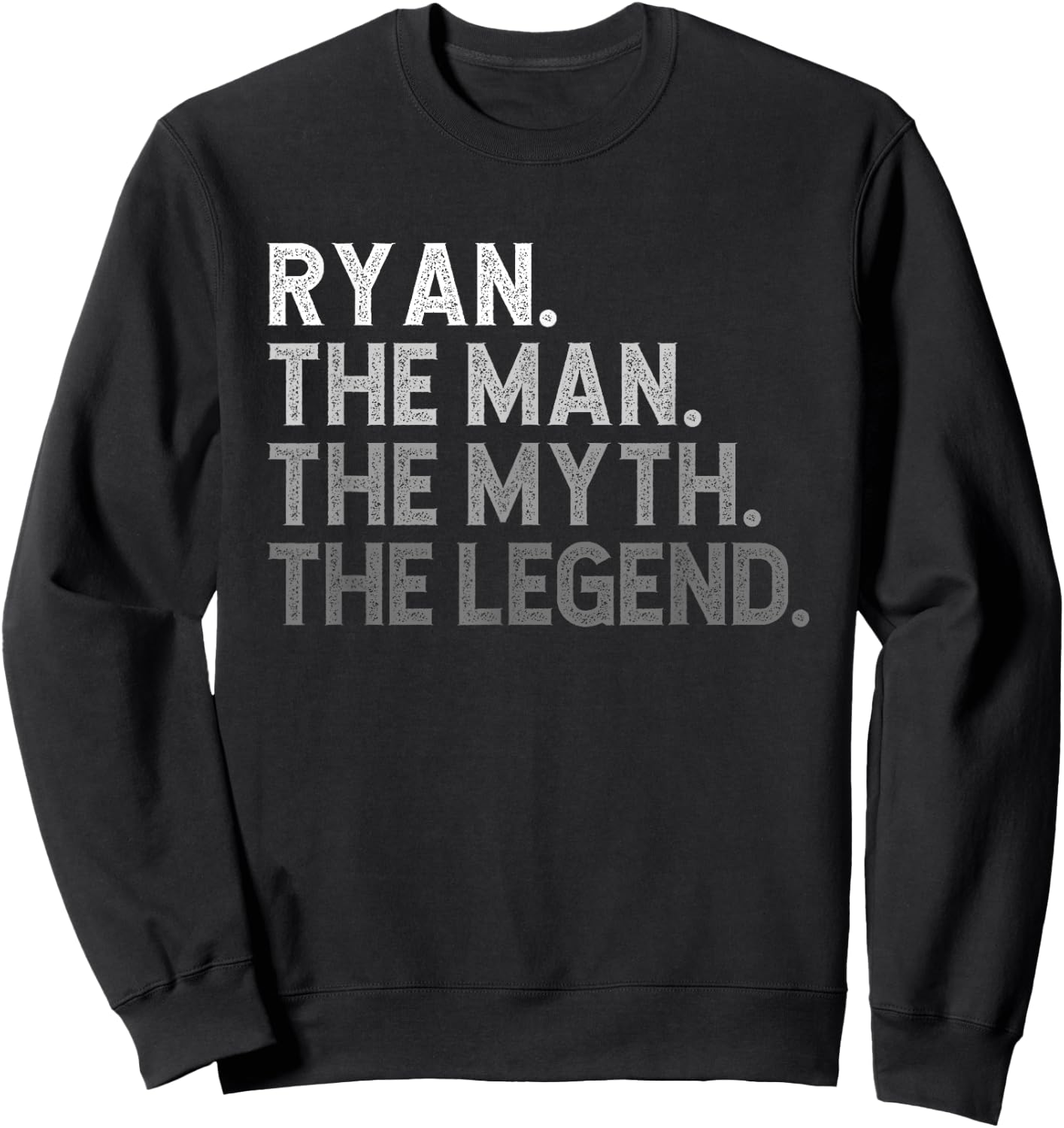 First Name Ryan The Man Myth Legend Personalized Funny Sweatshirt - Sweatshirt | Black