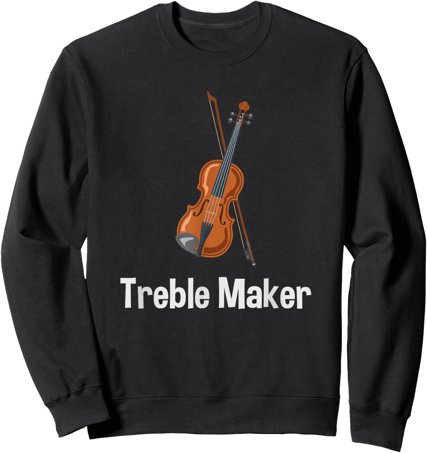 Violinist Shirt - Treble Maker Violin with bow Gift Sweatshirt - Sweatshirt | Black