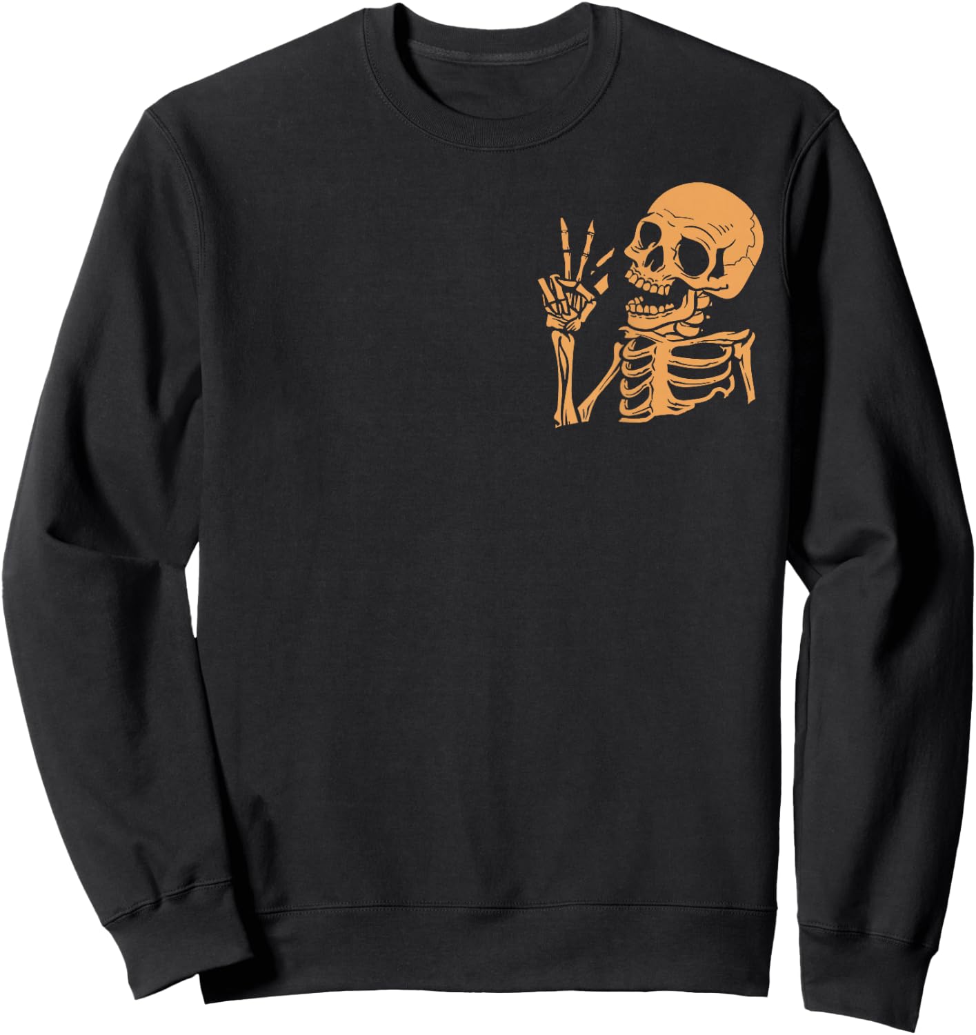 (2Sided Front+Back) Have The Day You Deserve skeleton Sweatshirt - Sweatshirt | Black
