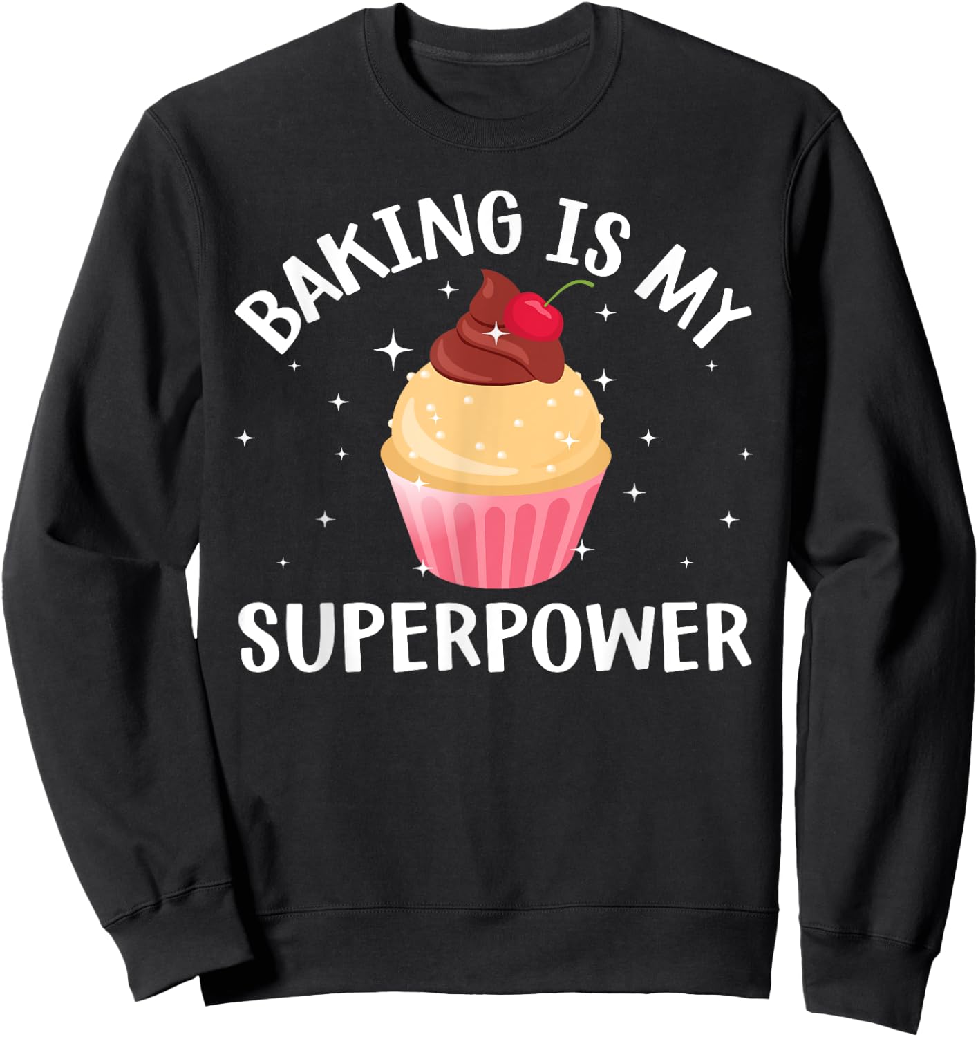 Cool Baking Women Cupcake Superpower Baker Cake Chef Sweatshirt - Sweatshirt | Black