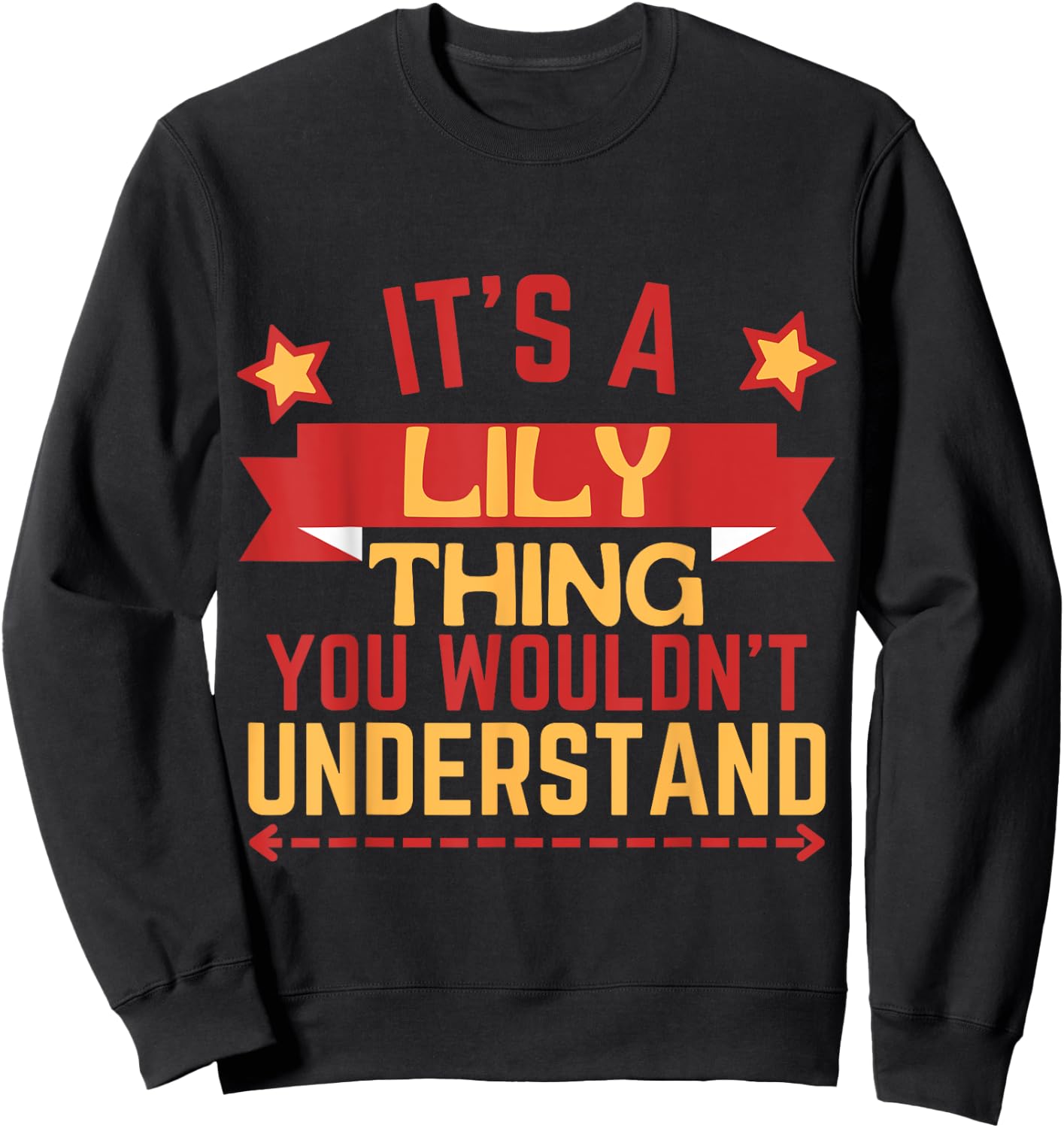 Lily Name Funny Gift Lily Sweatshirt - Sweatshirt | Black