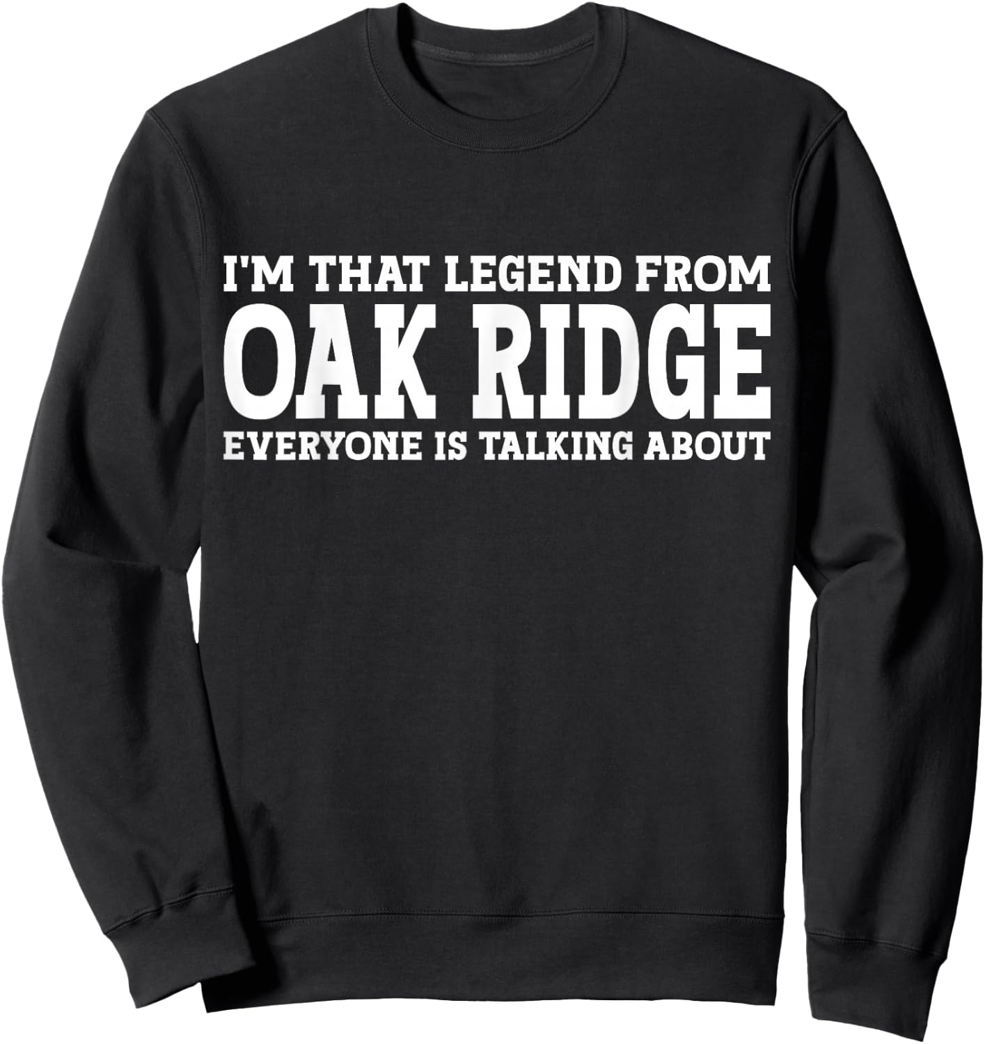 Oak Ridge Hometown NJ New Jersey Home Roots City Oak Ridge Sweatshirt - Sweatshirt | Black