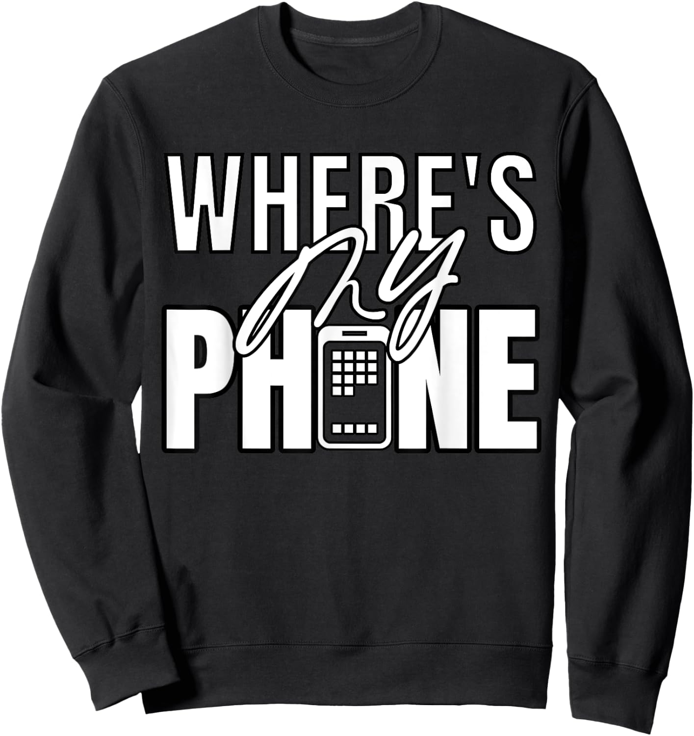 Where's My Phone funny smartphone pay phone retro Sweatshirt - Sweatshirt | Black