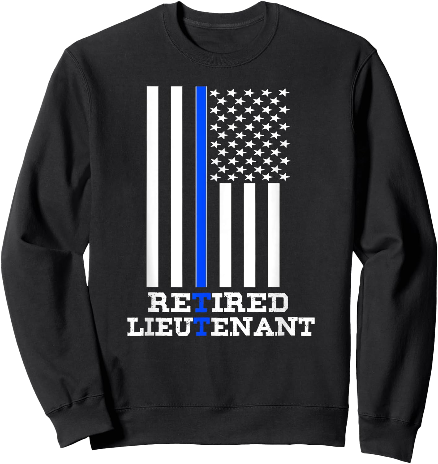 Retired Police Lieutenant Shirt Thin Blue Line Retirement Sweatshirt - Sweatshirt | Black