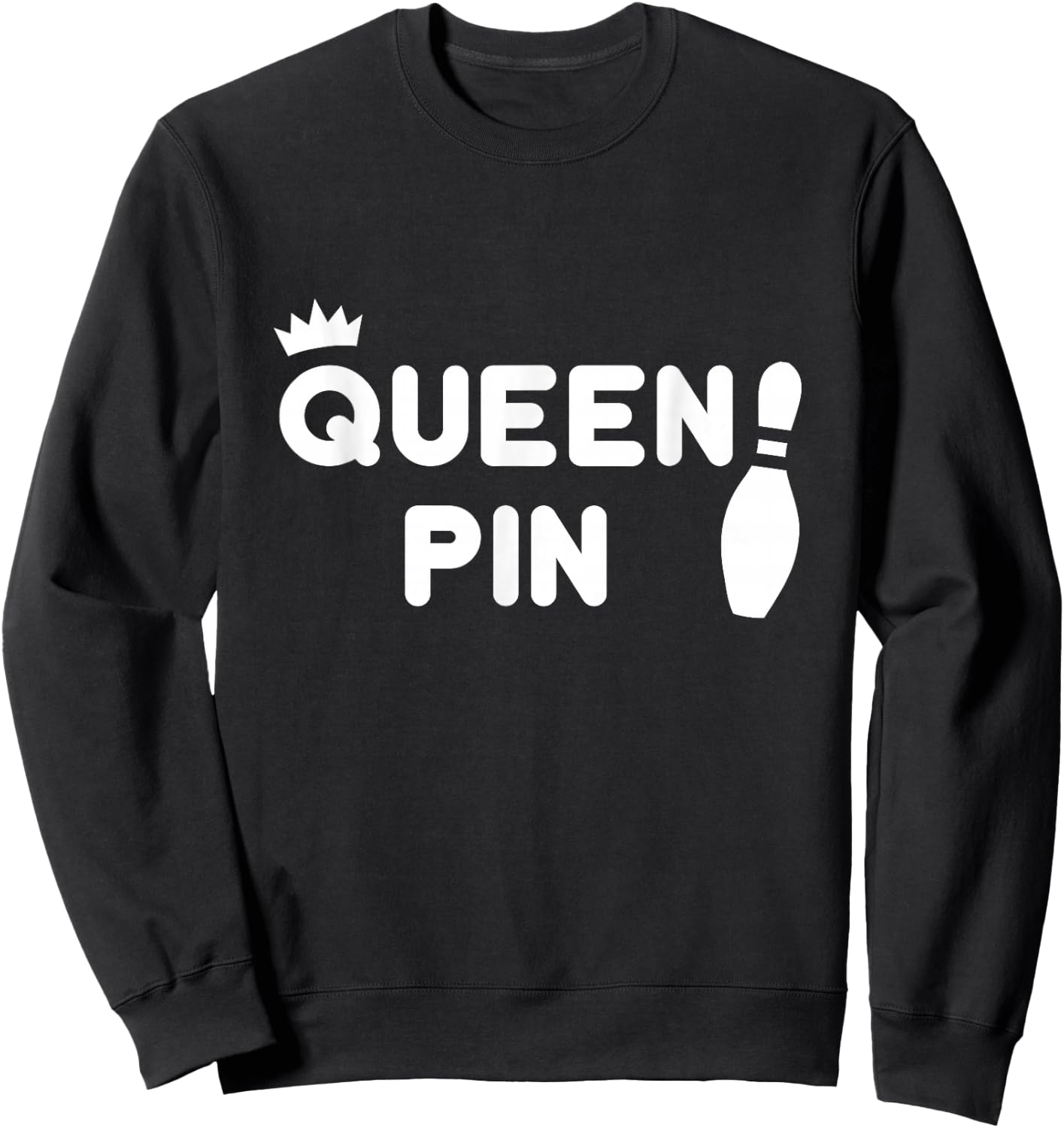 Queen Pin Bowling Shirt, Funny Cute Couples Bowler Gift Sweatshirt - Sweatshirt | Black