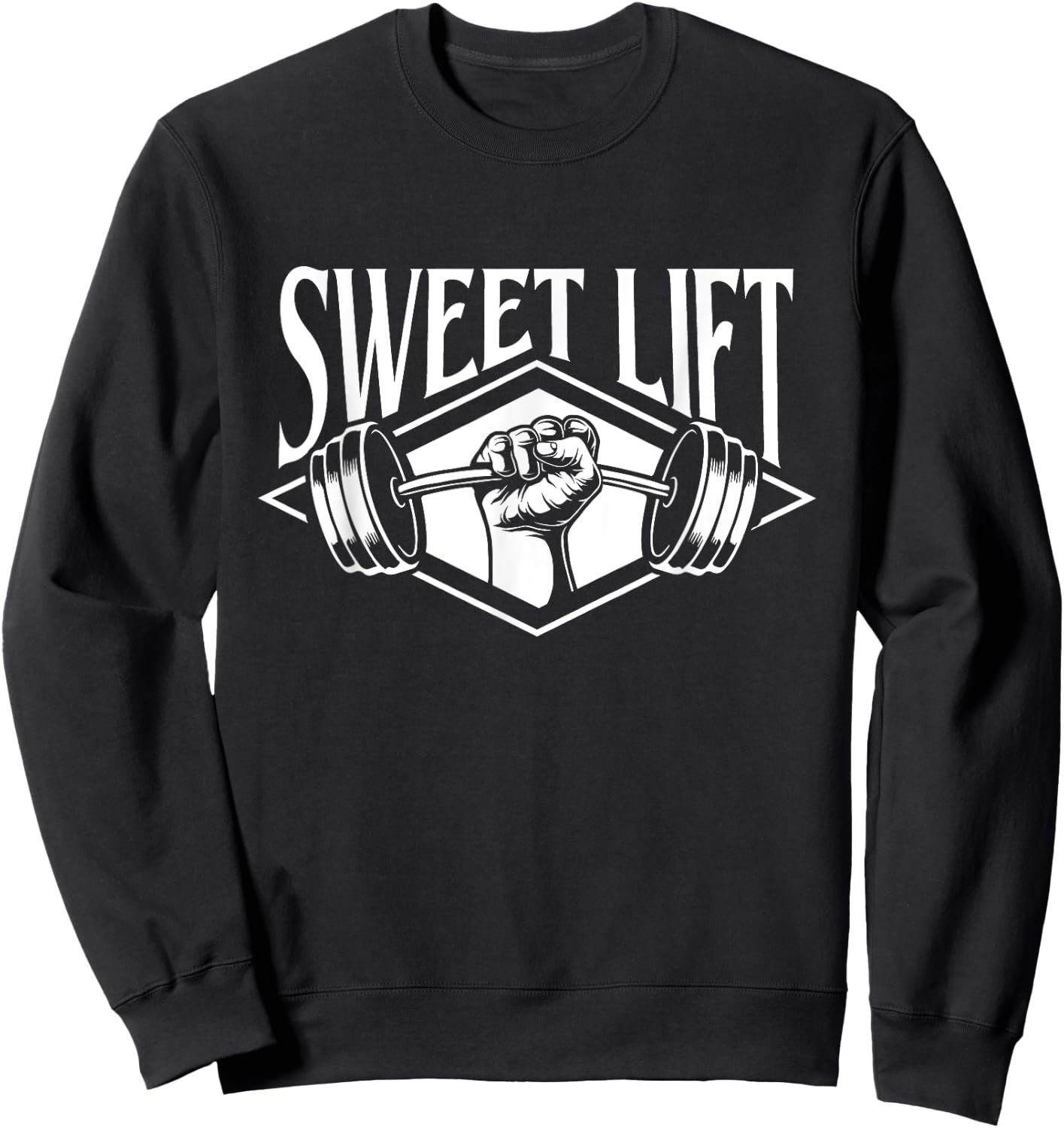 Funny Gym Shirts Sweet Lift - Workout Gym Weightlifting Bodybuilding , Small, Black Sweatshirt - Sweatshirt | Black