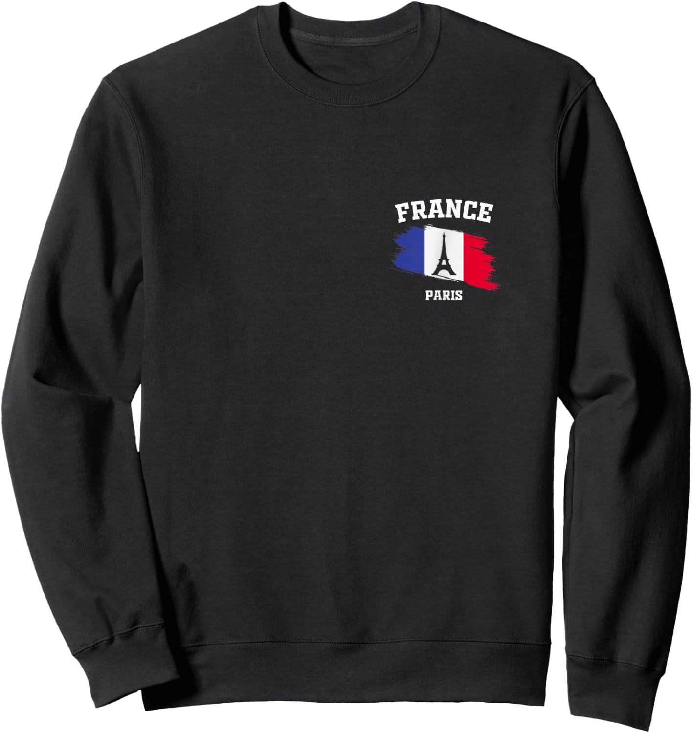 Eiffel Tower Paris France French Flag Vacation Parisian Sweatshirt - Sweatshirt | Black