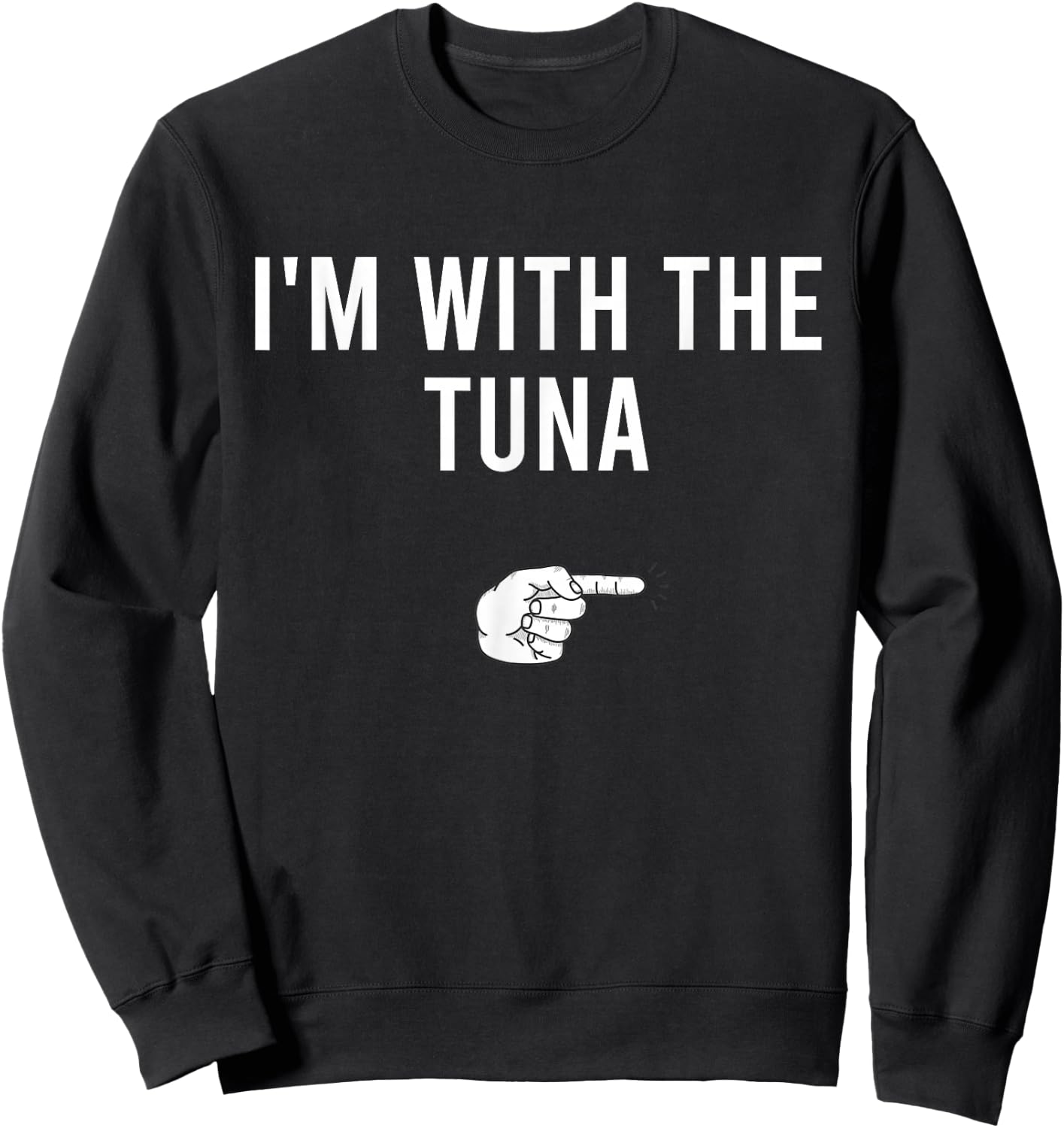 I'm With The Tuna Halloween Costume Party Matching Tuna Fish Sweatshirt - Sweatshirt | Black
