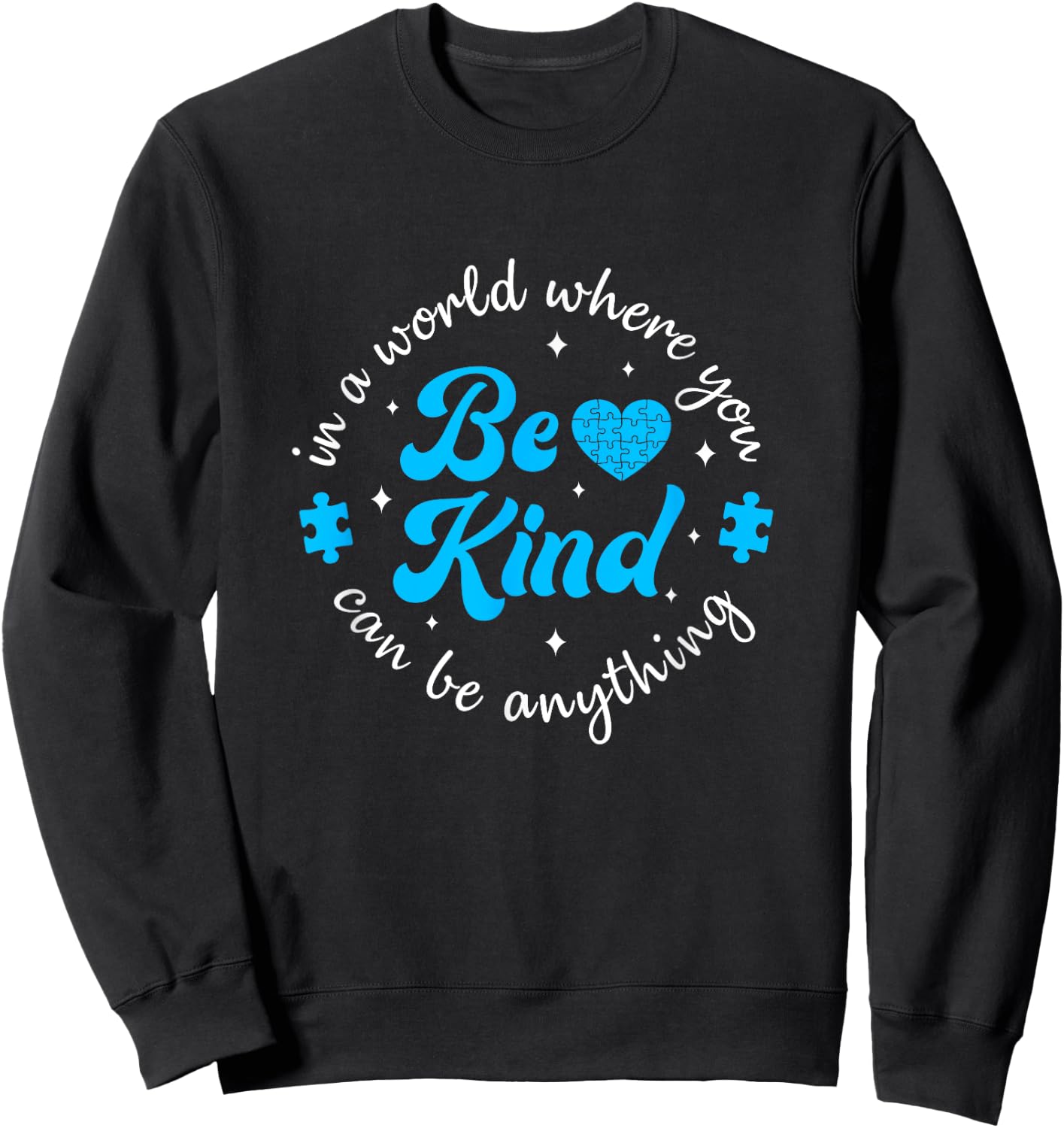 Autism Be Kind Women Kids Blue Be Kind Autism Awareness Sweatshirt - Sweatshirt | Black
