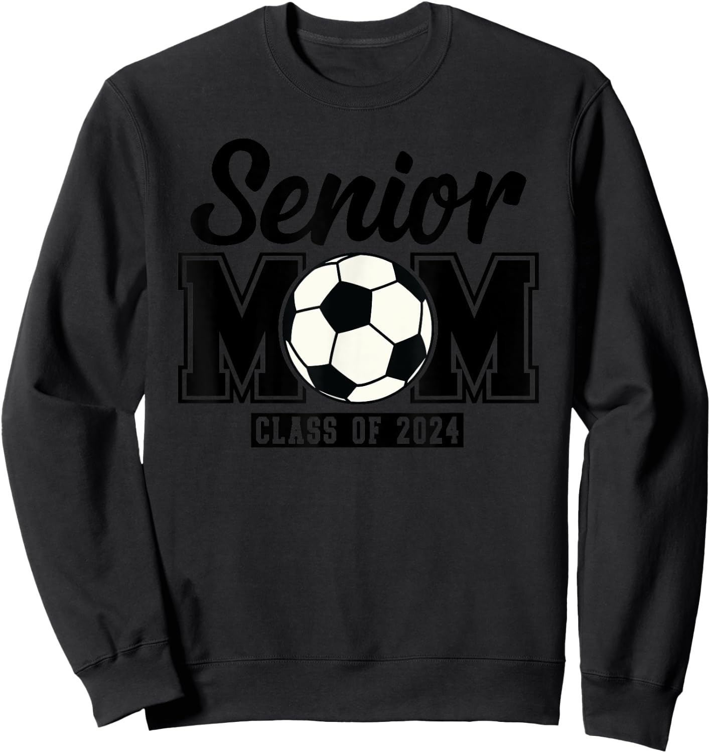 Senior Mom Class Of 2024 Soccer Sweatshirt - Sweatshirt | Black