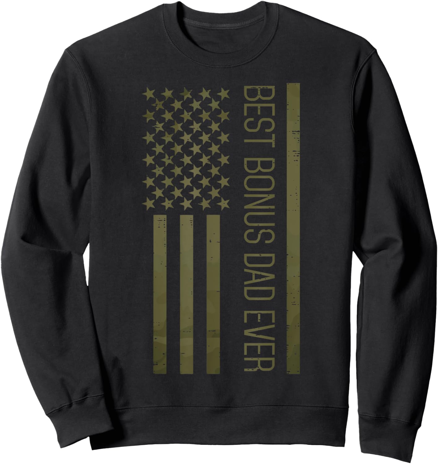 Fathers Day Best Bonus Dad Ever America Flag Stepdad Patriot Sweatshirt - Sweatshirt | Black