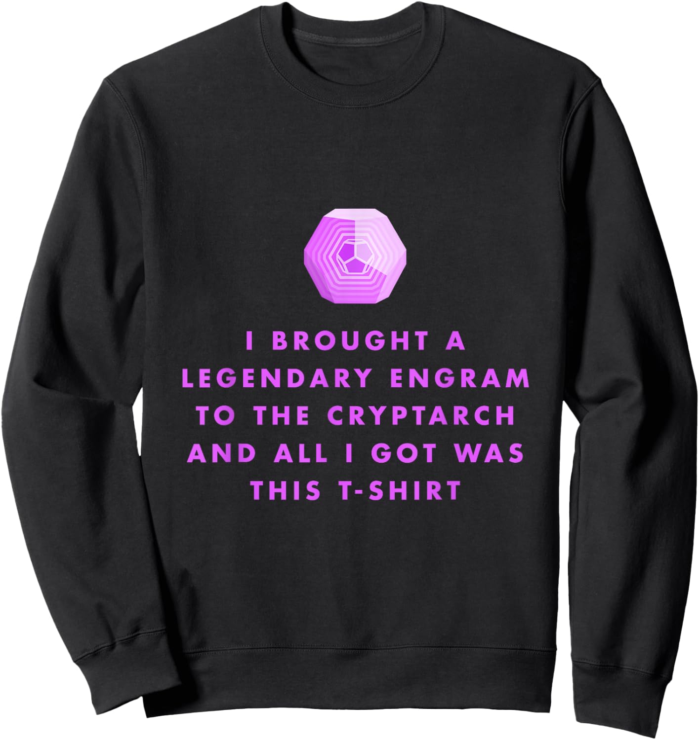 Gamer - Legendary Engrams to The Cryptarch Small Sweatshirt - Sweatshirt | Black