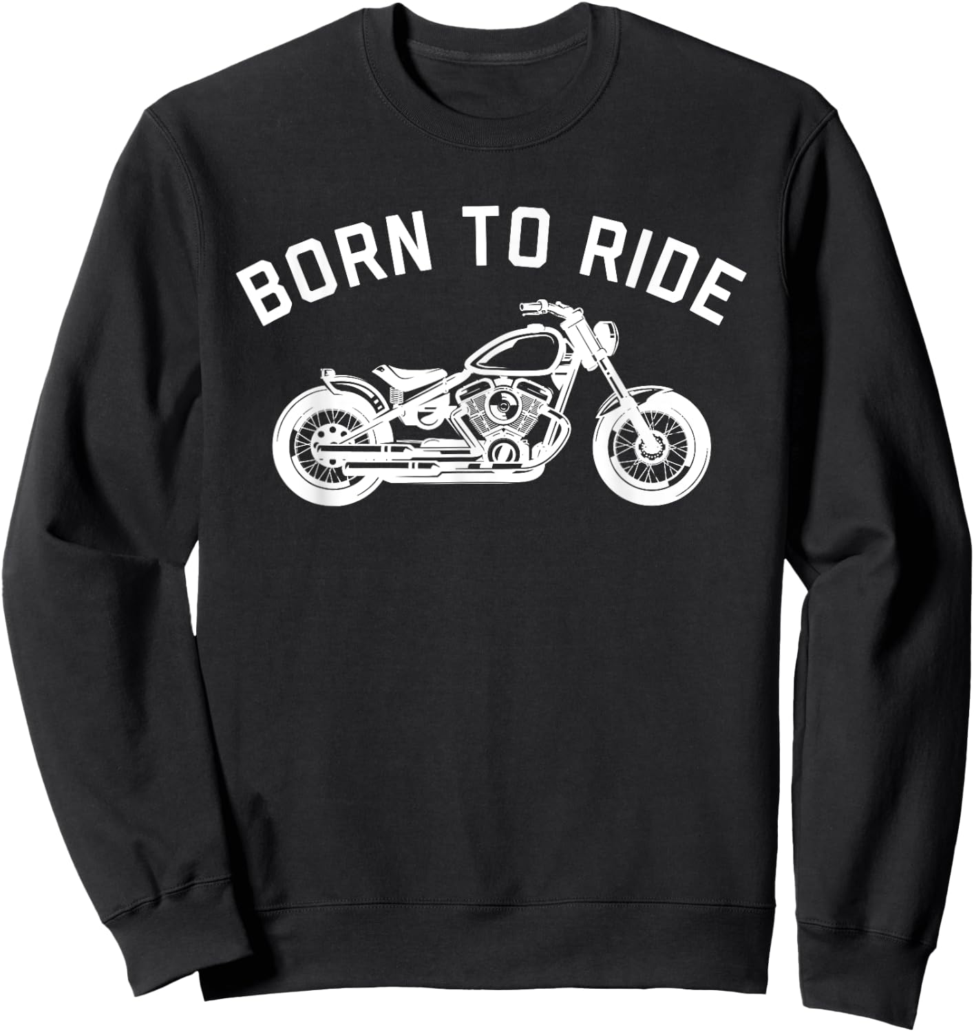 Born To Ride Motorcycle Sweatshirt - Sweatshirt | Black