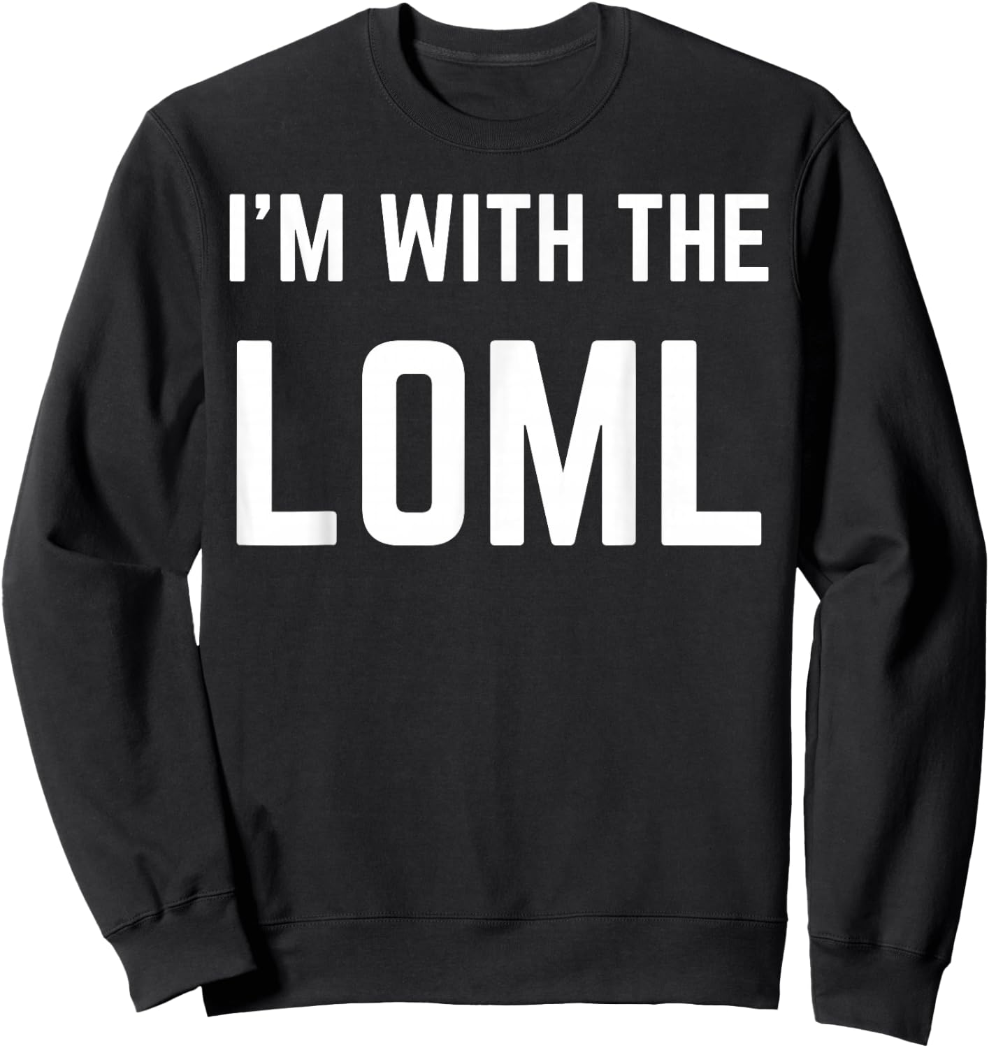 I'm With The LOML Cute Couples Valentines and Anniversary Sweatshirt - Sweatshirt | Black