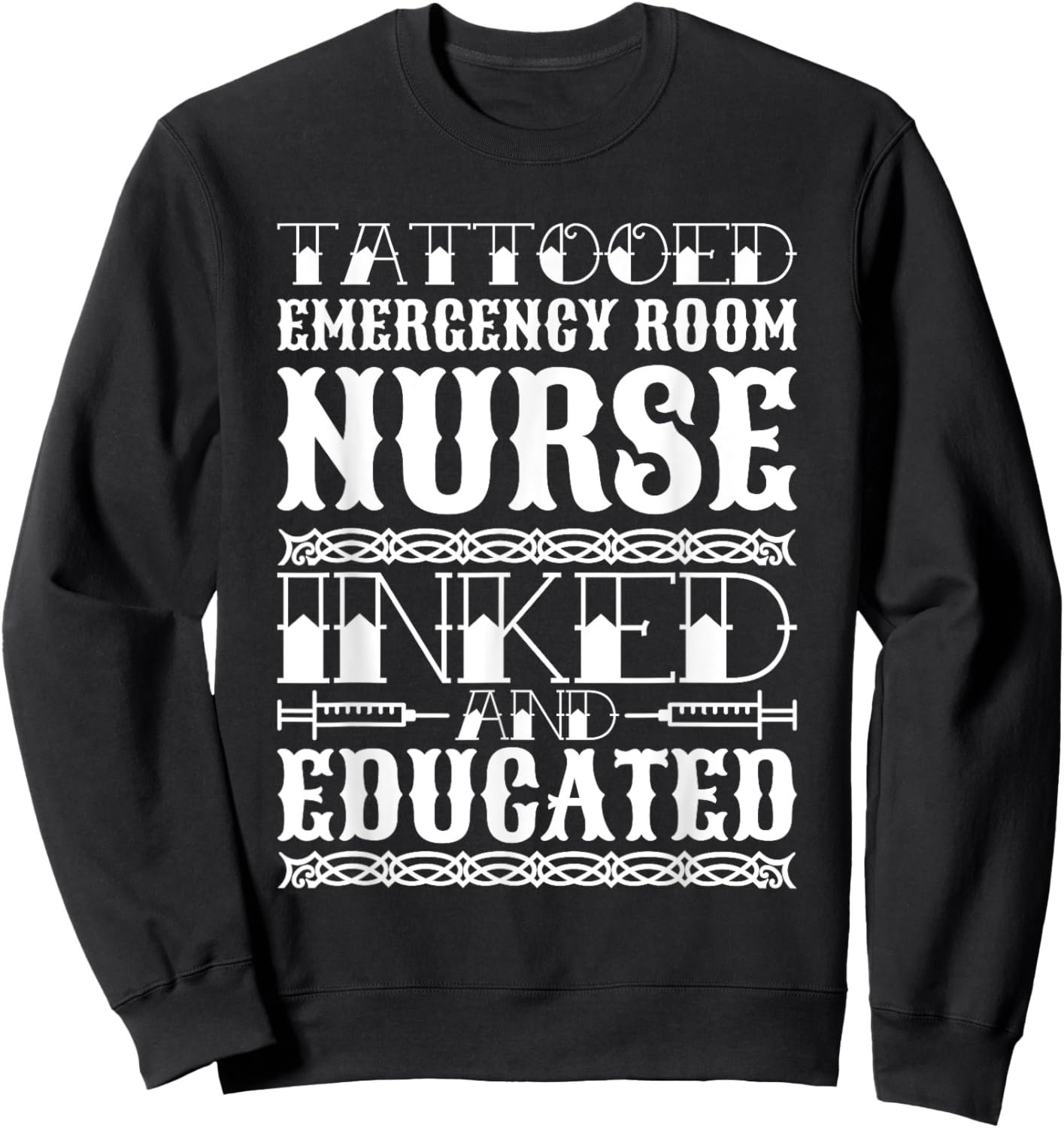 Emergency Room Nurse Tattoo Lover Hospital ER Nursing Sweatshirt - Sweatshirt | Black