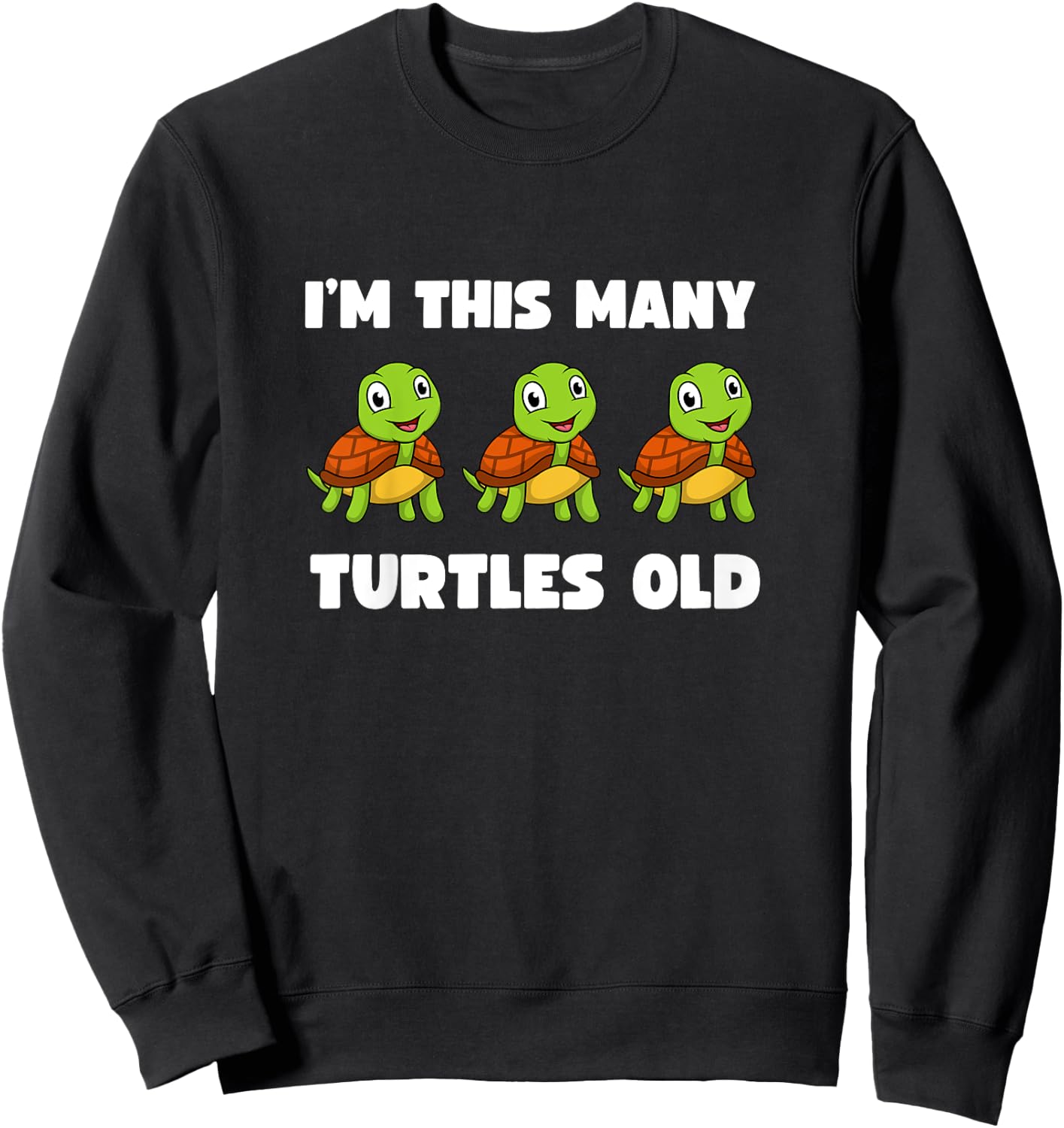 Kids I'm This Many Turtles Old - Tortoise 3rd Birthday 3 Years Sweatshirt - Sweatshirt | Black