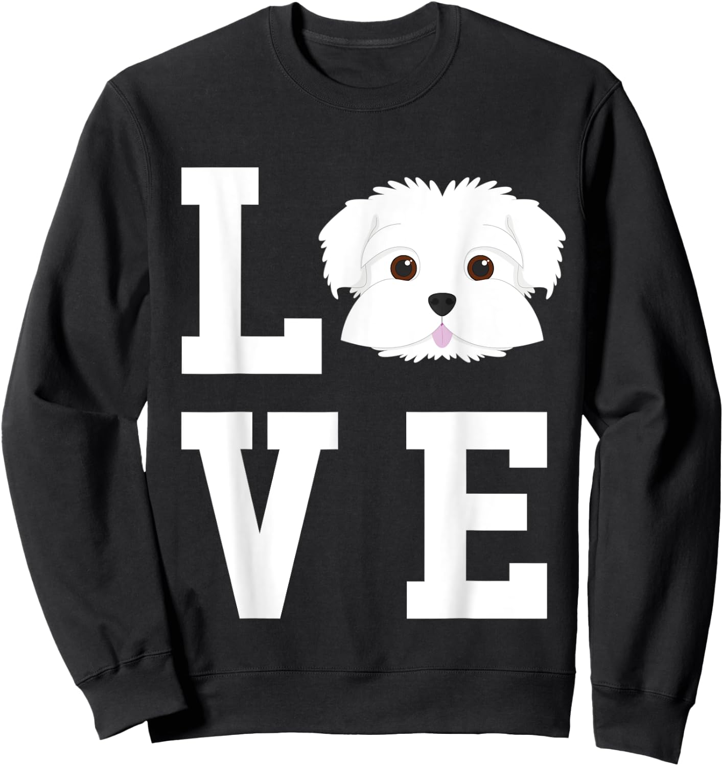 I Love My Maltese Dog Lover Sweatshirt - Sweatshirt | Black