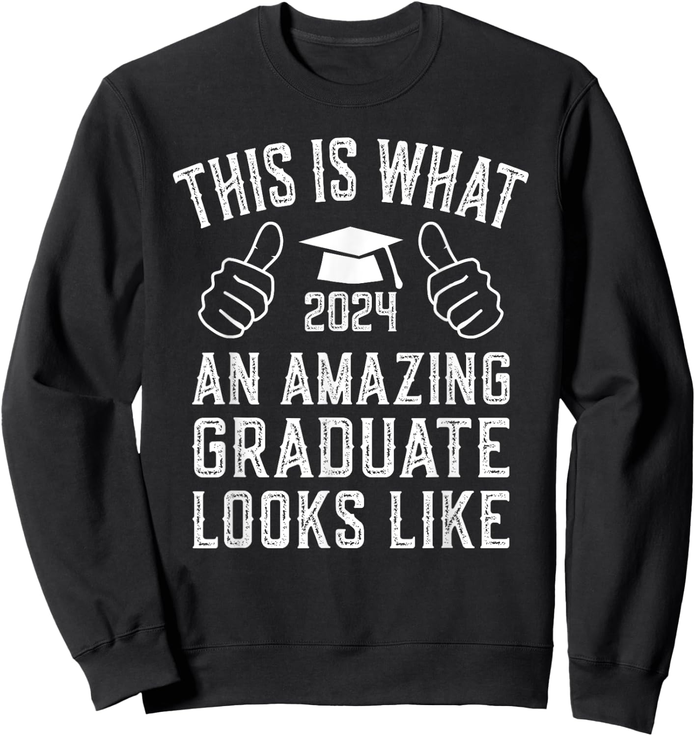 Amazing Graduate 2024 Graduation Sweatshirt - Sweatshirt | Black