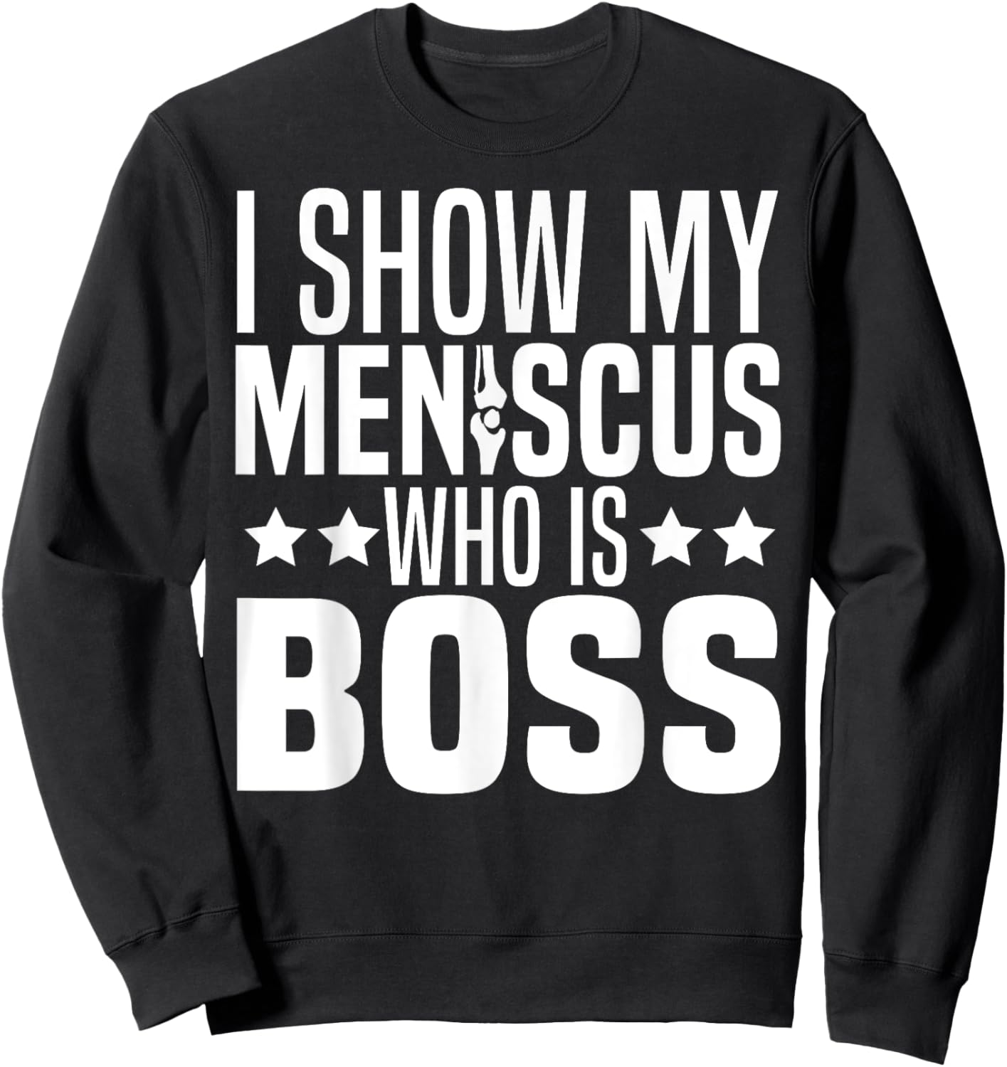 Meniscus Repair Surgery Recovery Must Haves Meniscus Injury Sweatshirt - Sweatshirt | Black