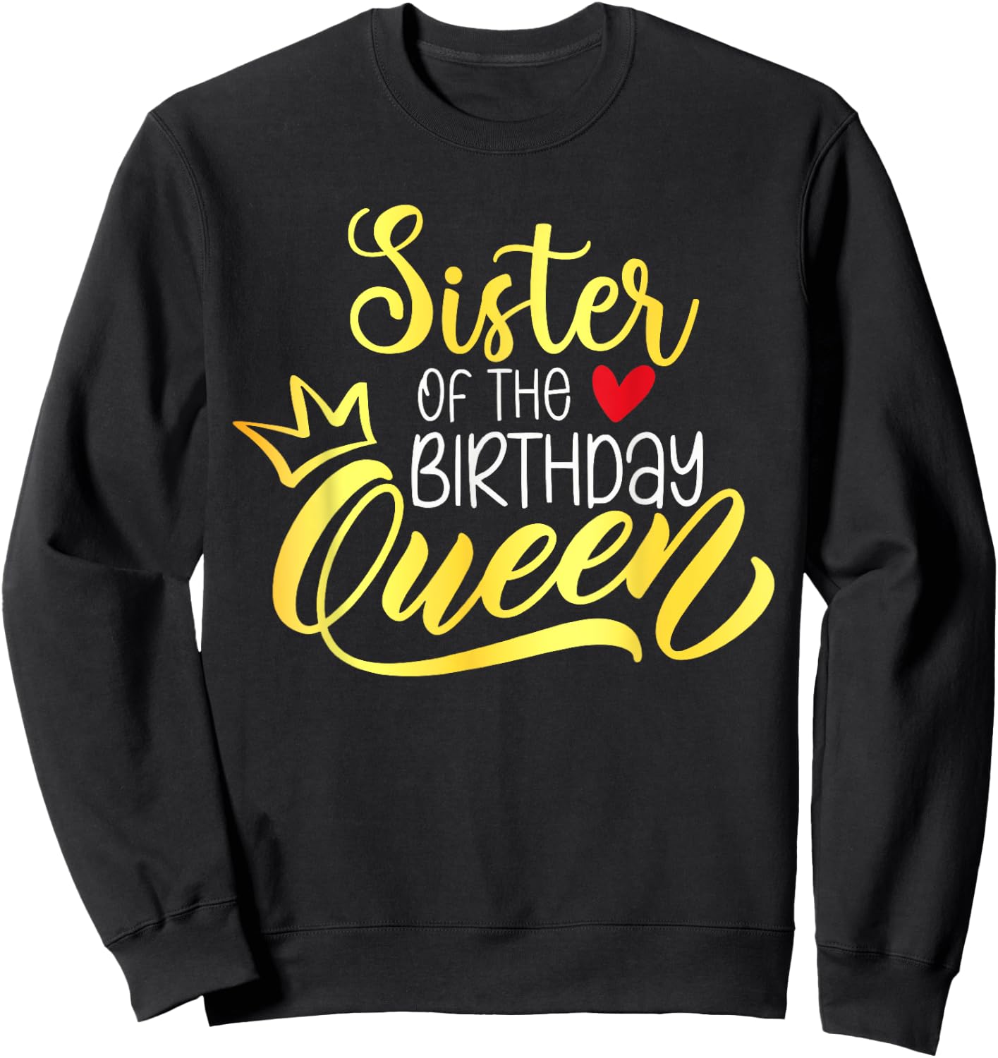 Sister of The Birthday Queen Bday Party Family Matching Sweatshirt - Sweatshirt | Black