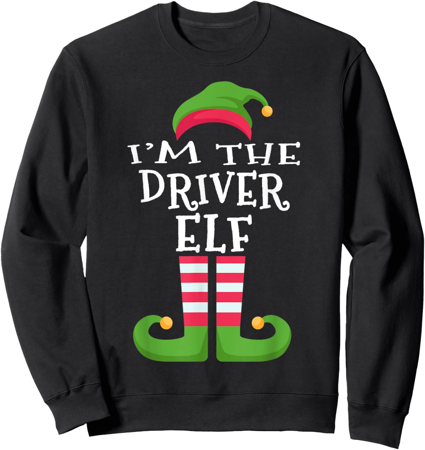 I'm The DRIVER Elf Family Matching Christmas Sweatshirt - Sweatshirt | Black