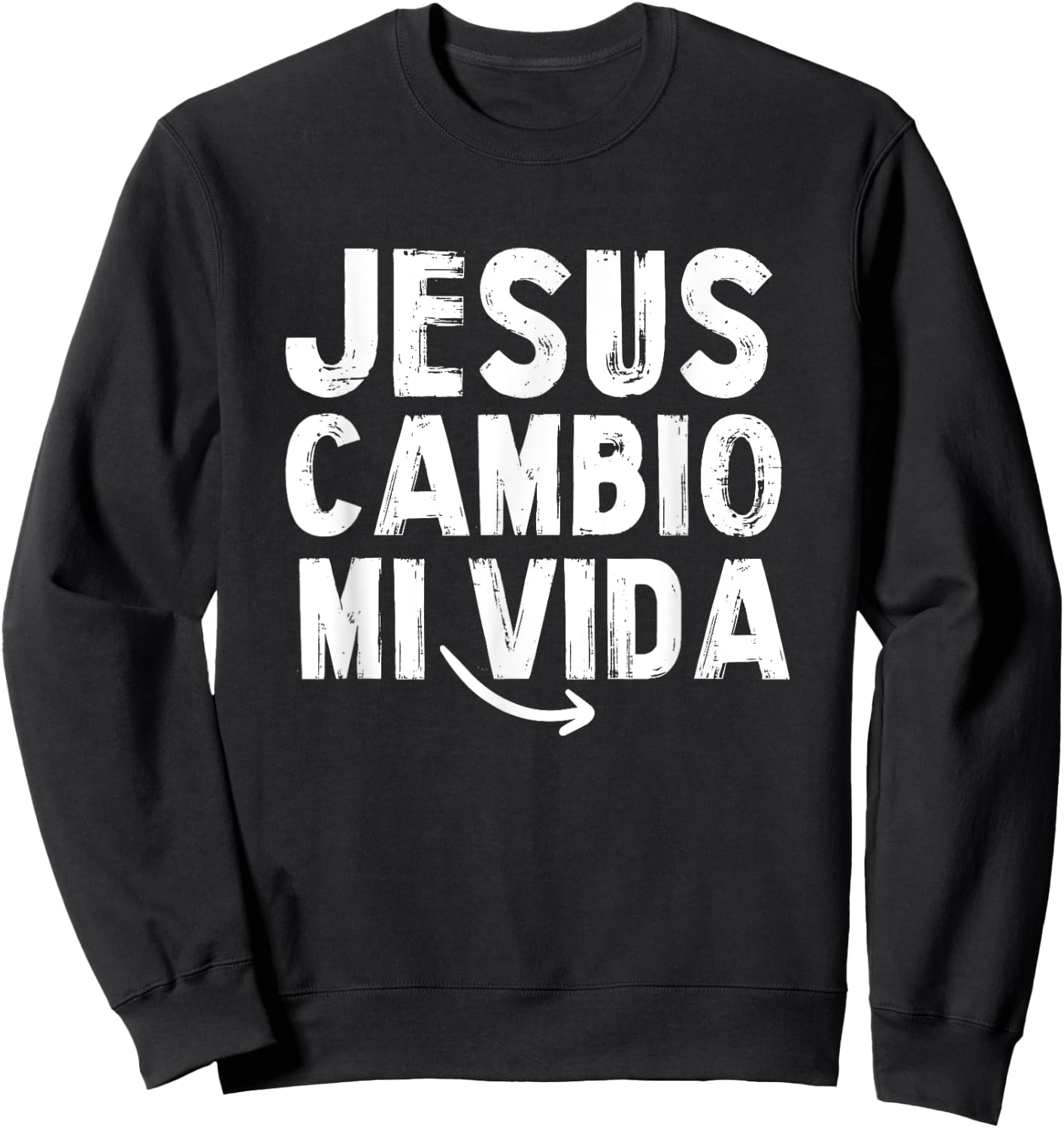 Jesus Cambio Mi Vida Church Goer Cute Spanish Christian Sweatshirt - Sweatshirt | Black