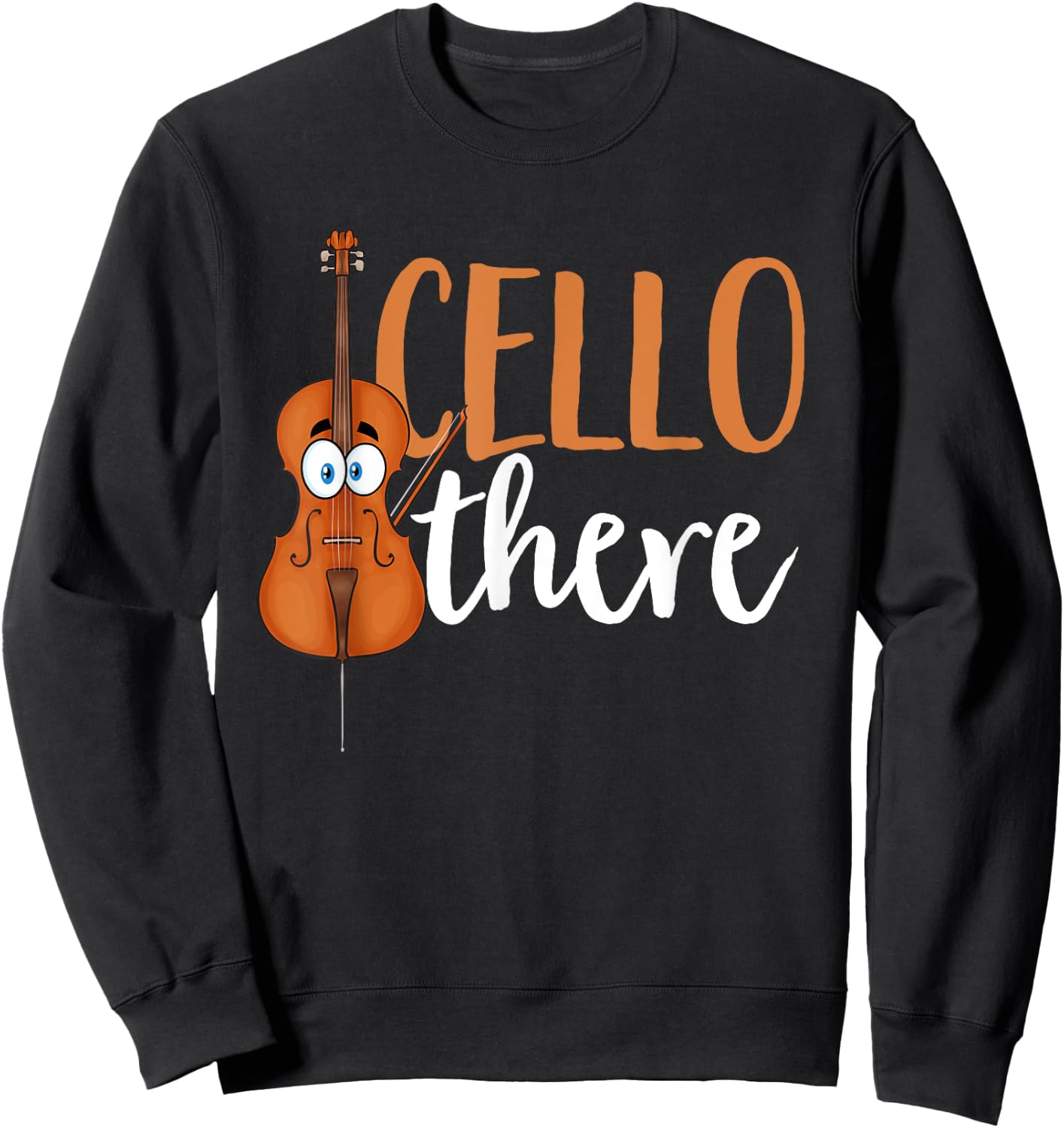 Cello Player Cellist Musician Cello There Sweatshirt - Sweatshirt | Black