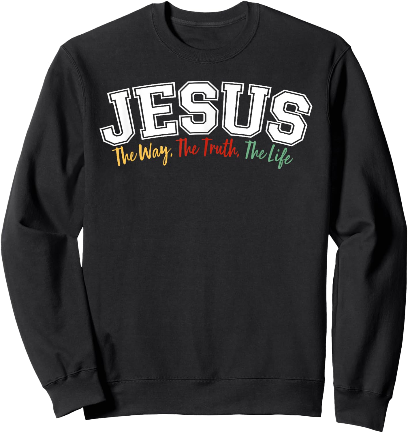 JESUS - The Way, The Truth, The Life Sweatshirt - Sweatshirt | Black