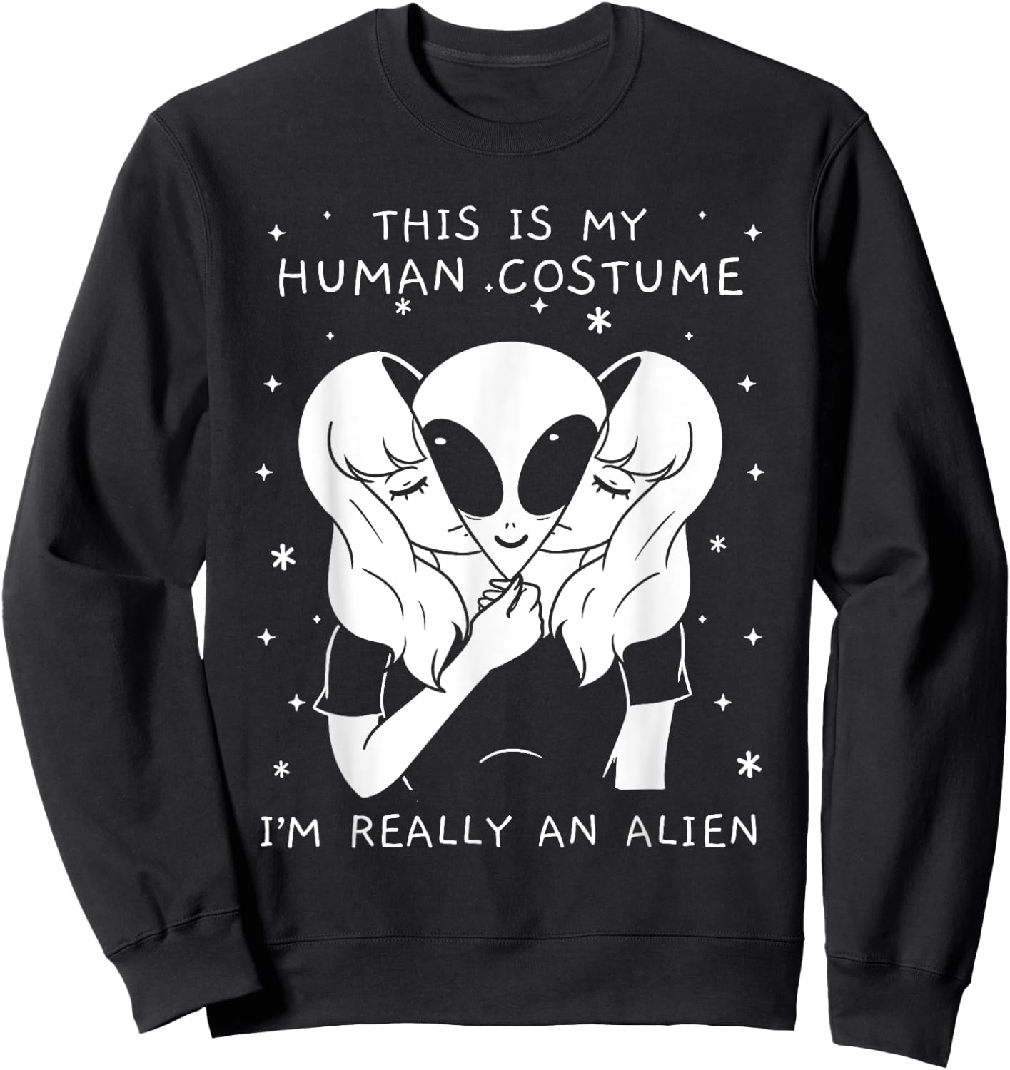 This Is My Human Costume I'm Really An Alien Alien Sweatshirt - Sweatshirt | Black