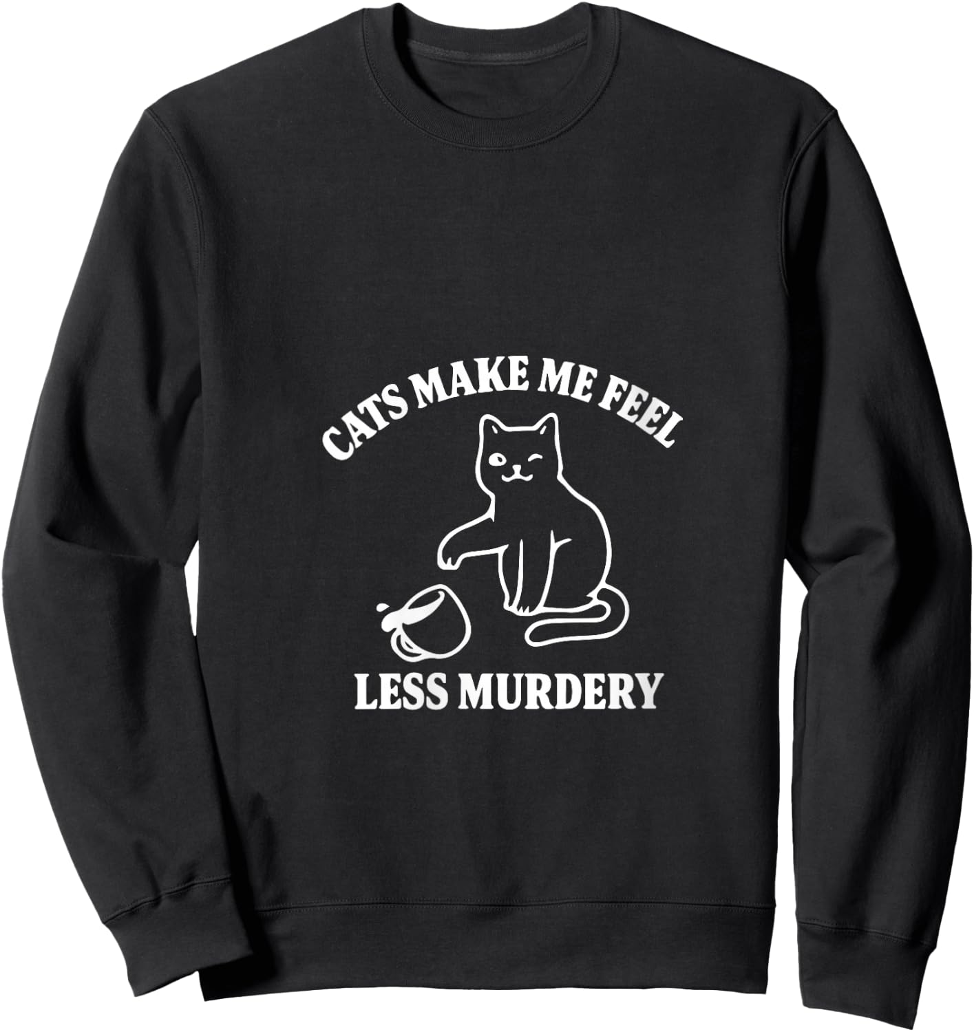 Cats Make Me Feel Less Murderery V-Neck Sweatshirt - Sweatshirt | Black