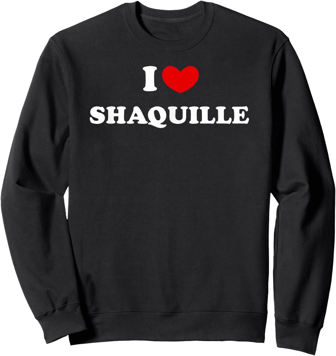I Love Shaquille Sweatshirt - Sweatshirt | Black