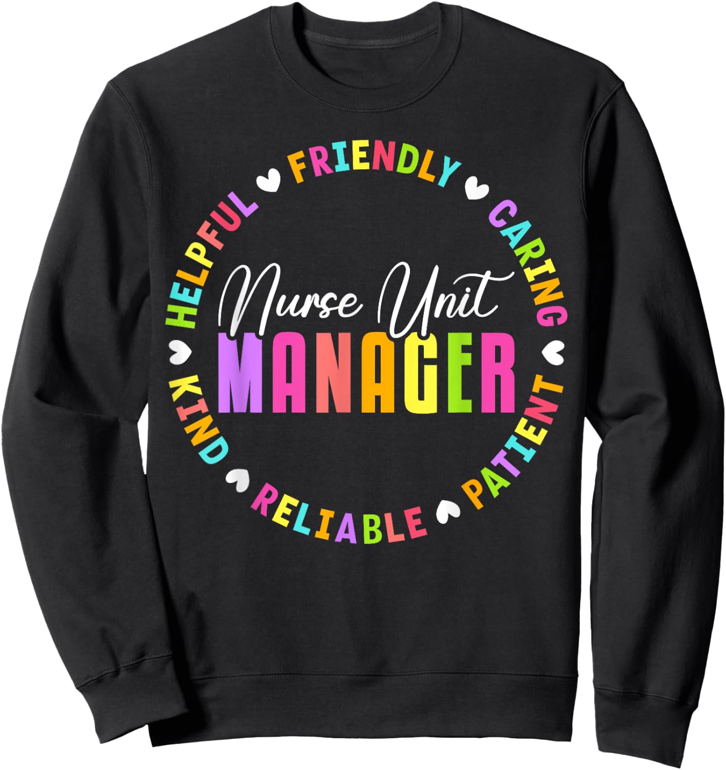 Nurse Unit Manager Heart Appreciation Sweatshirt - Sweatshirt | Black