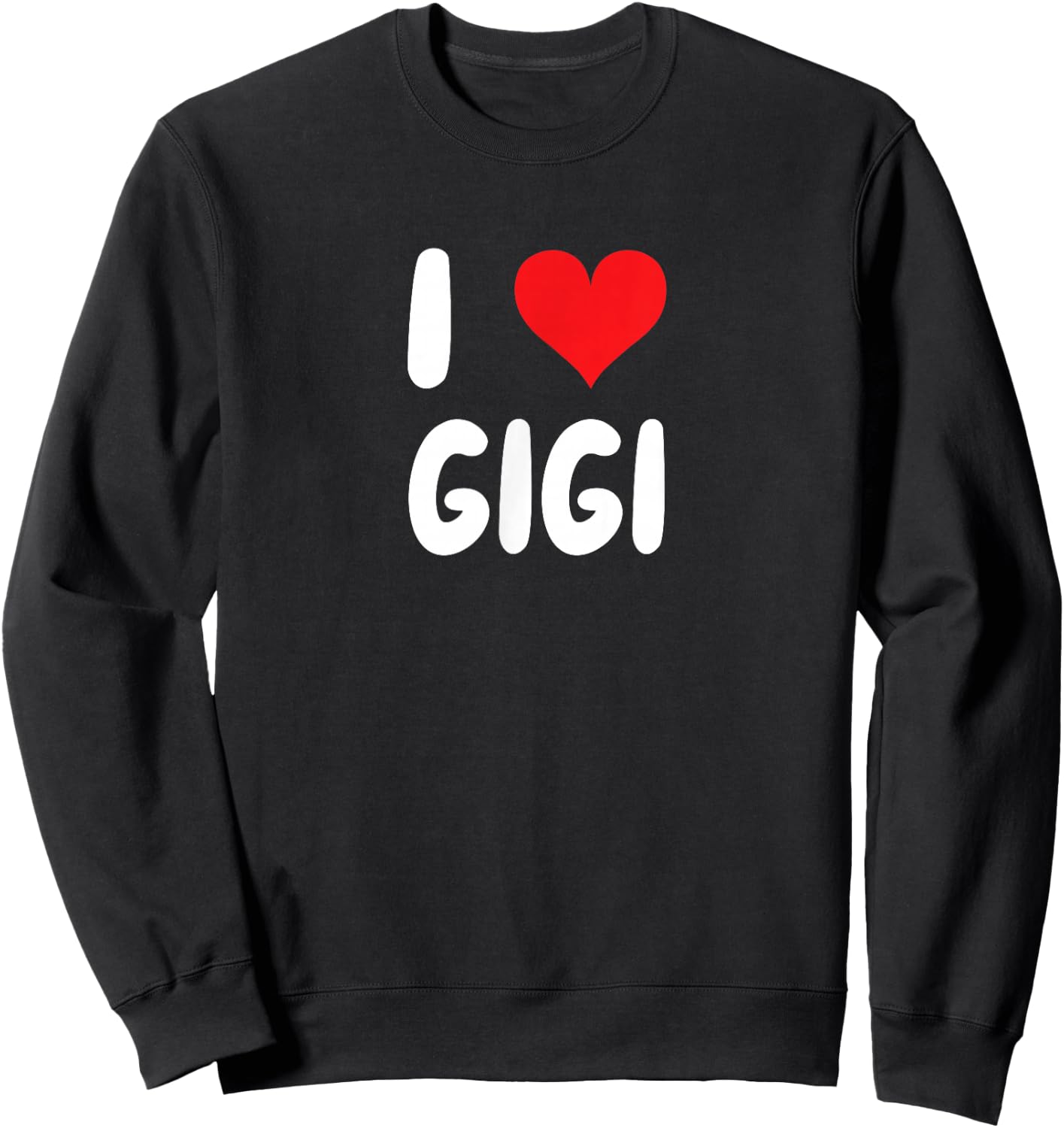 I Love Gigi - Heart Sweatshirt - Sweatshirt | Black