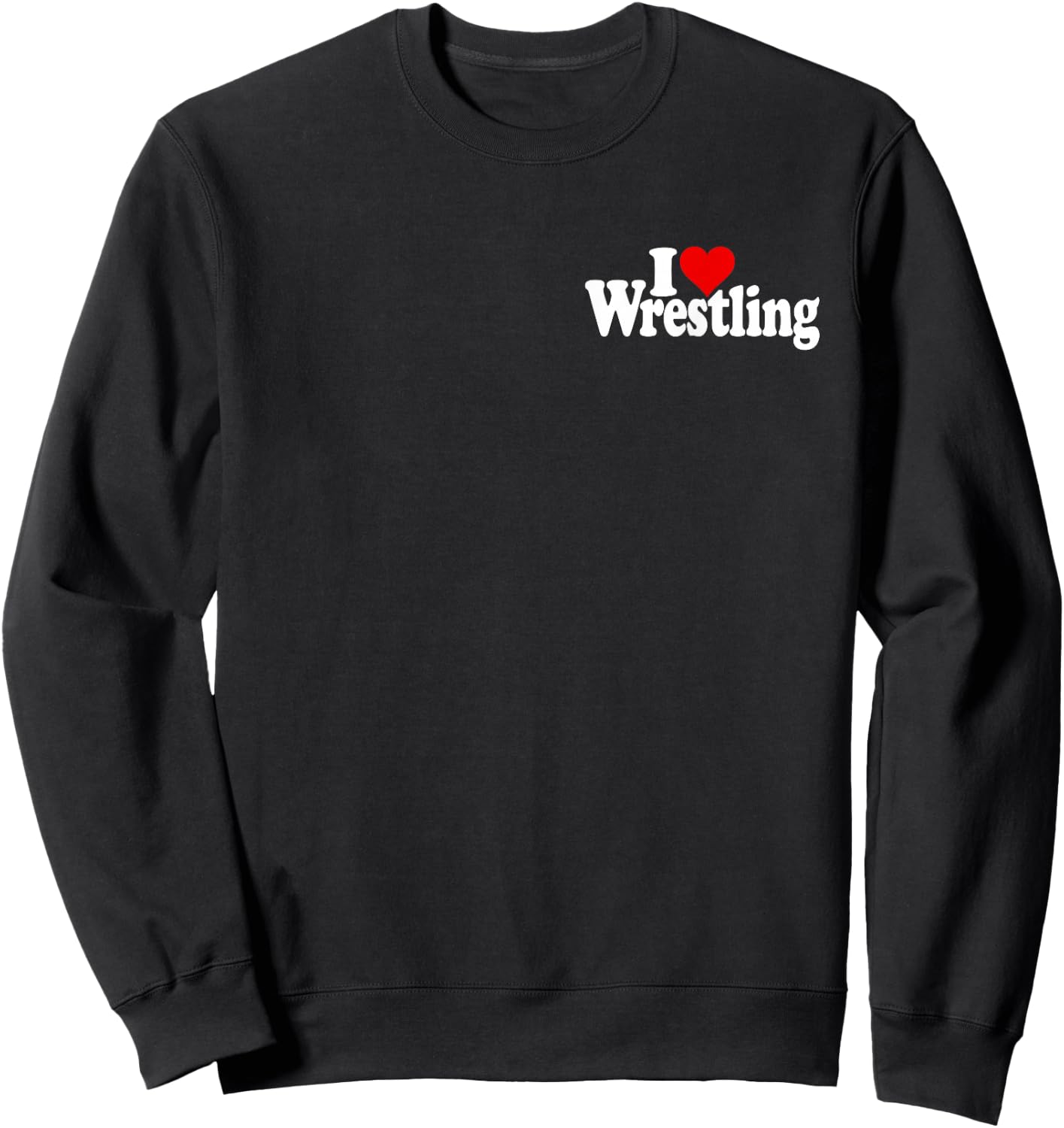 I Love Heart Wrestling Sweatshirt - Sweatshirt | Black
