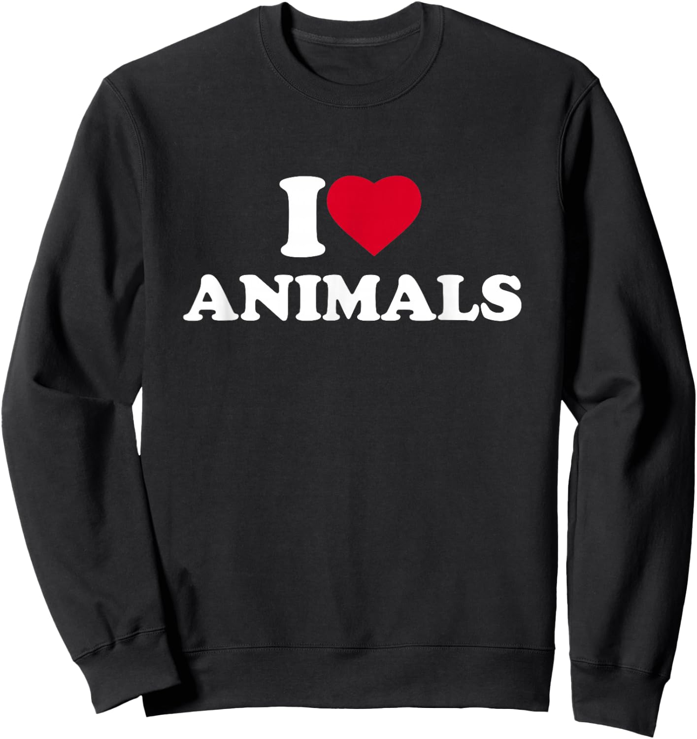 I Love Animals I Heart Animals Lover Sweatshirt - Sweatshirt | Black