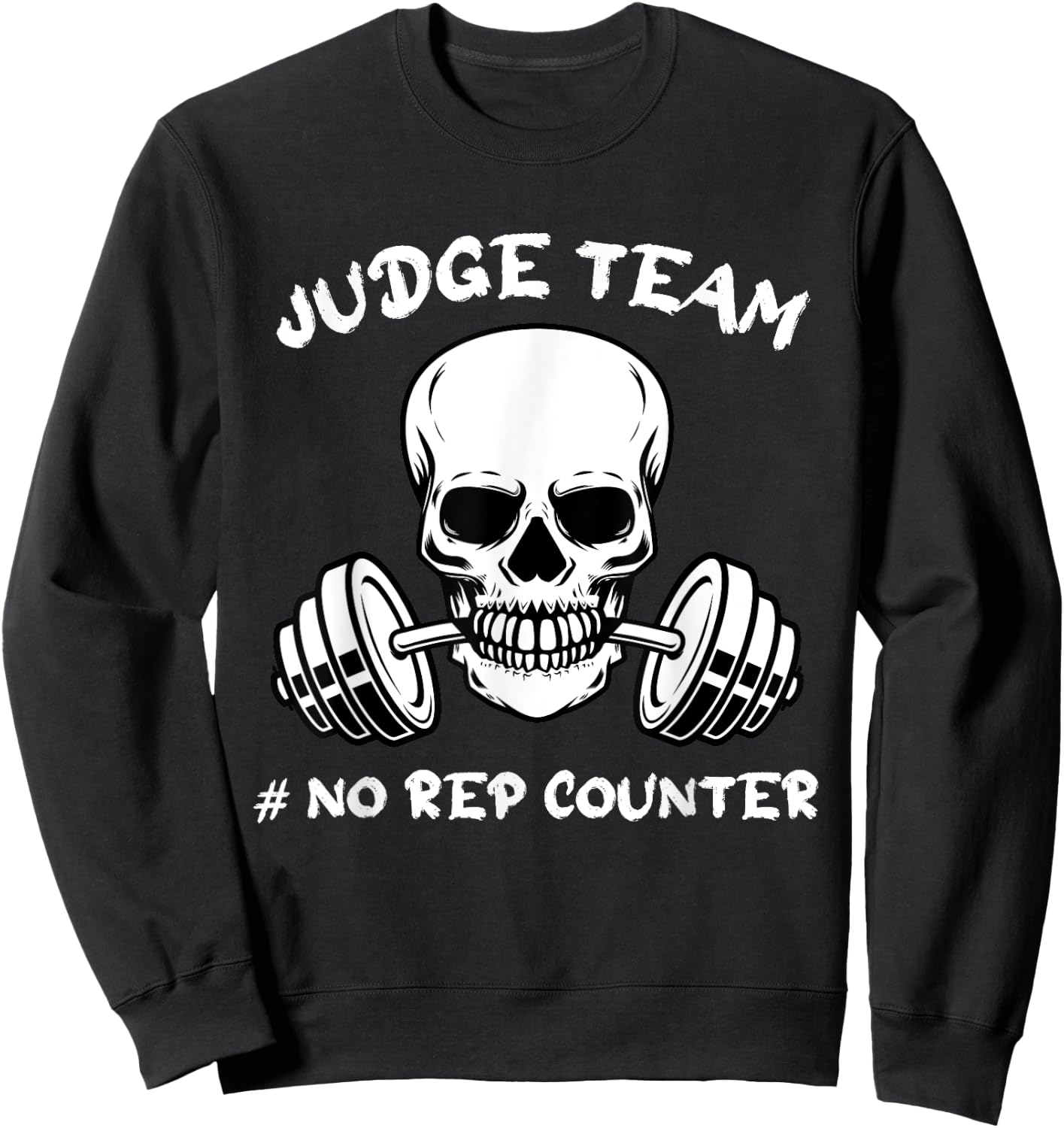 Judge Team No Rep Counter Games Wod Workout Sweatshirt - Sweatshirt | Black