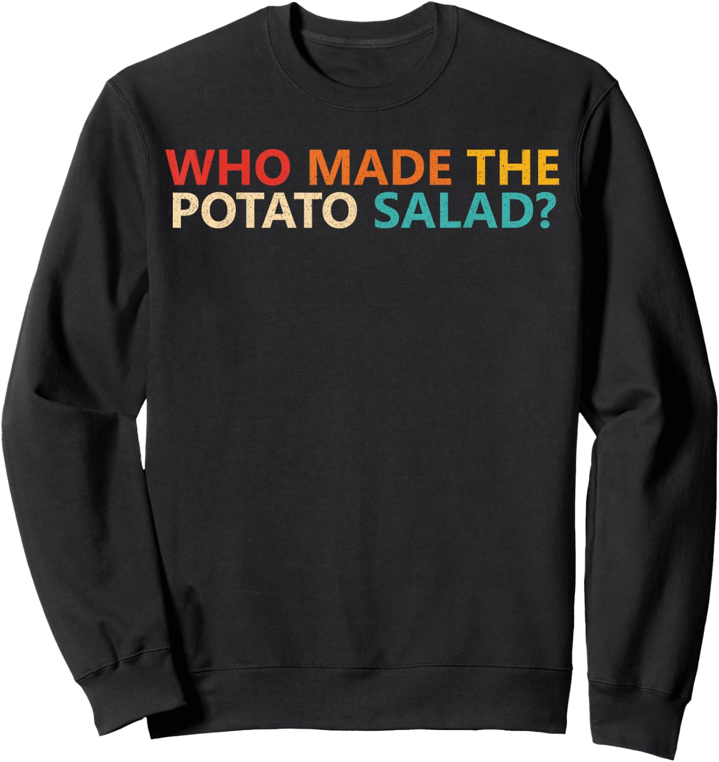 Who Made The Potato Salad? Apparel Sweatshirt - Sweatshirt | Black