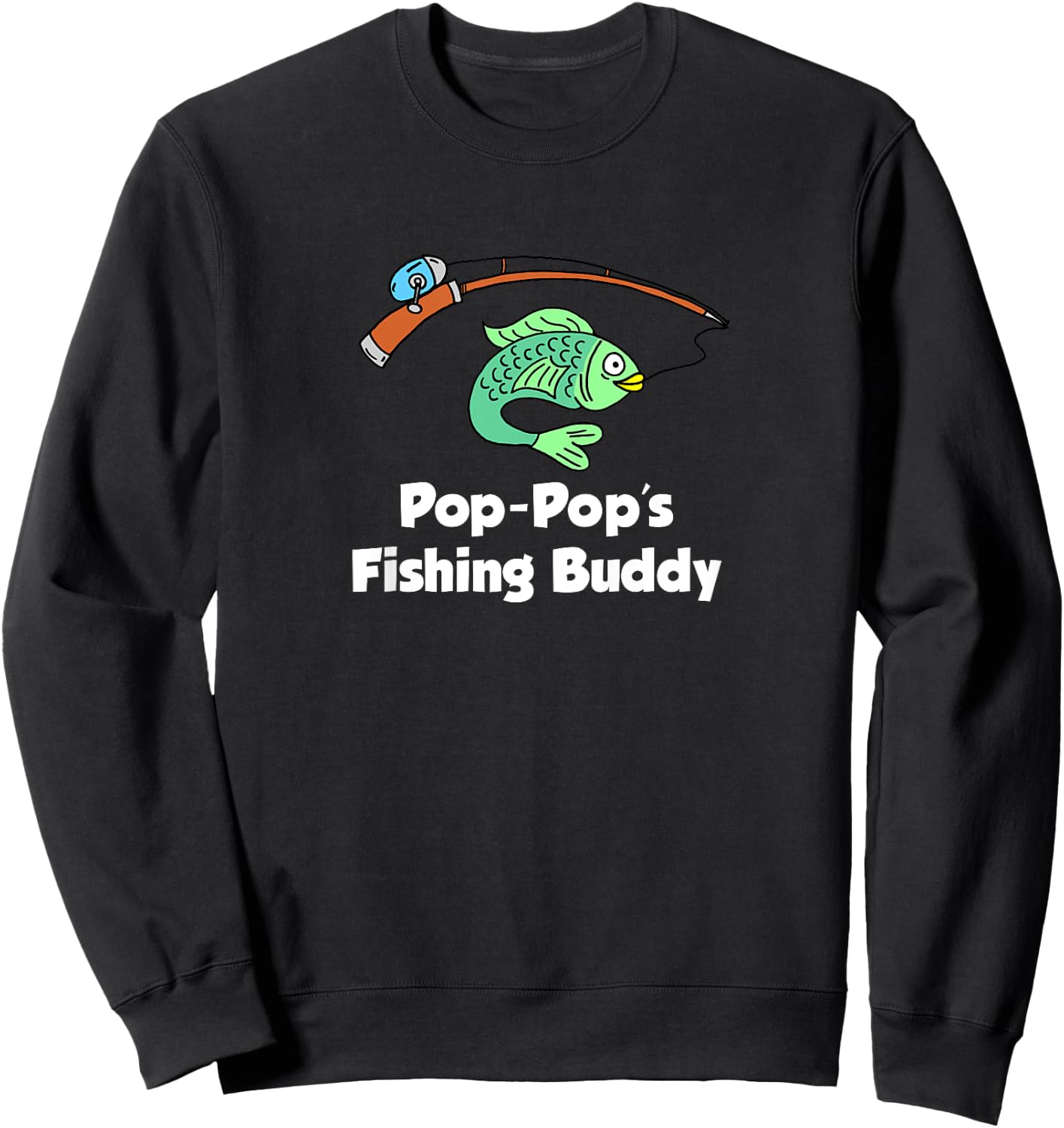 Pop-Pop's Fishing Buddy Grandson or Granddaughter Fish Sweatshirt - Sweatshirt | Black
