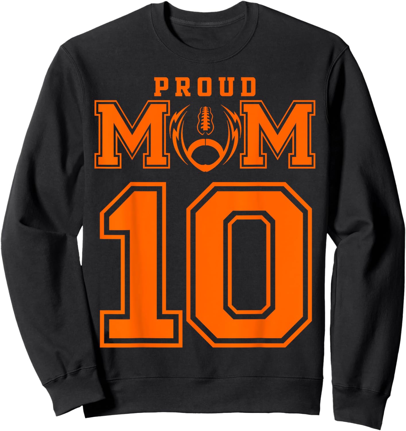 Custom Proud Football Mom Number 10 OR Personalized Sweatshirt - Sweatshirt | Black