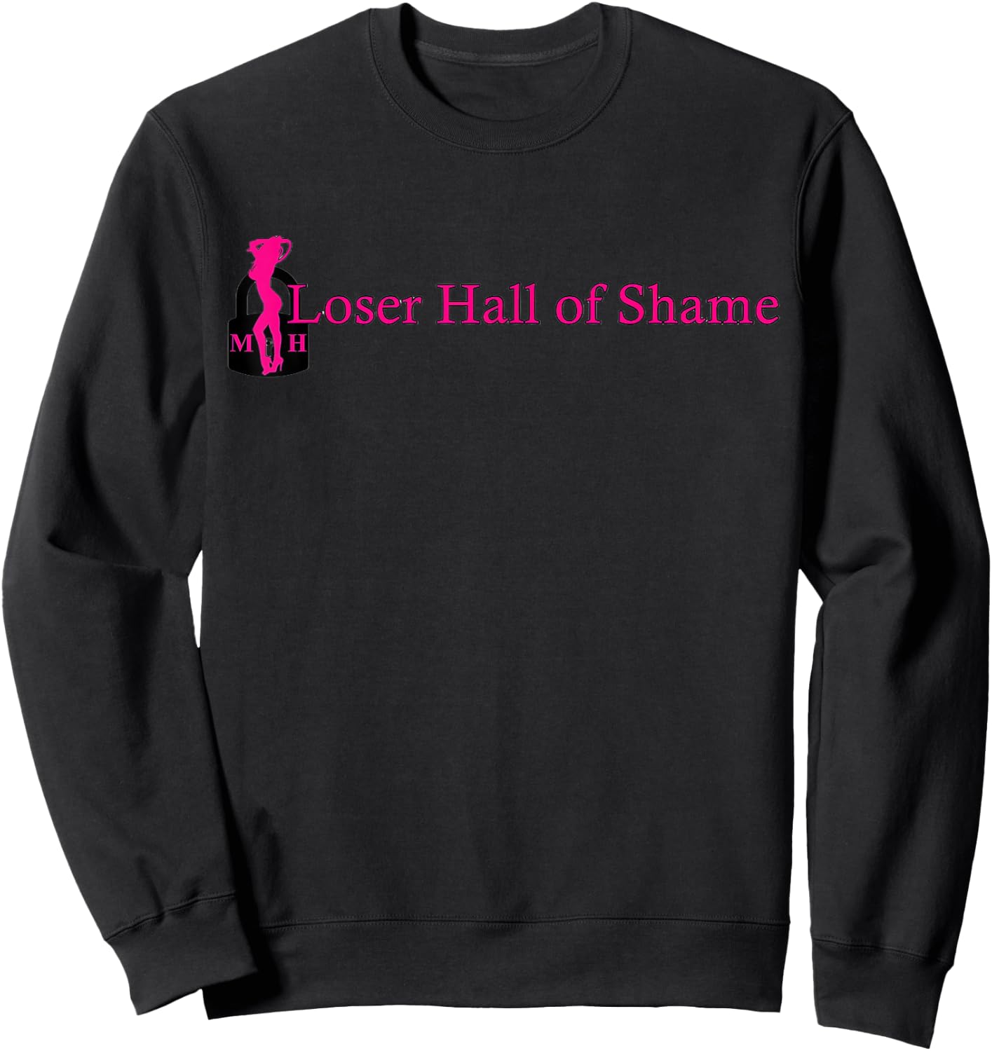 Loser Hall of Shame Sweatshirt - Sweatshirt | Black