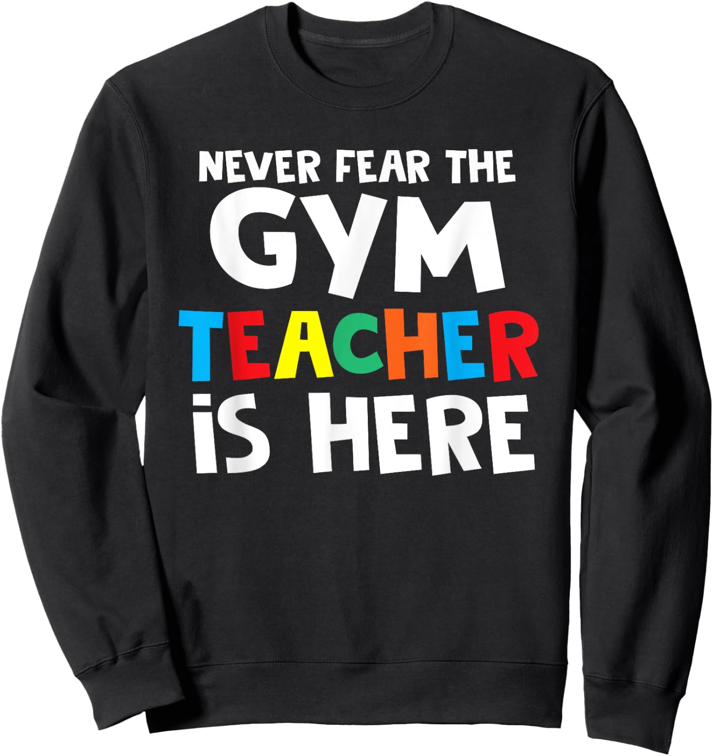 Gym Teacher Back To School Teacher Shirts Women Girls Kids Sweatshirt - Sweatshirt | Black